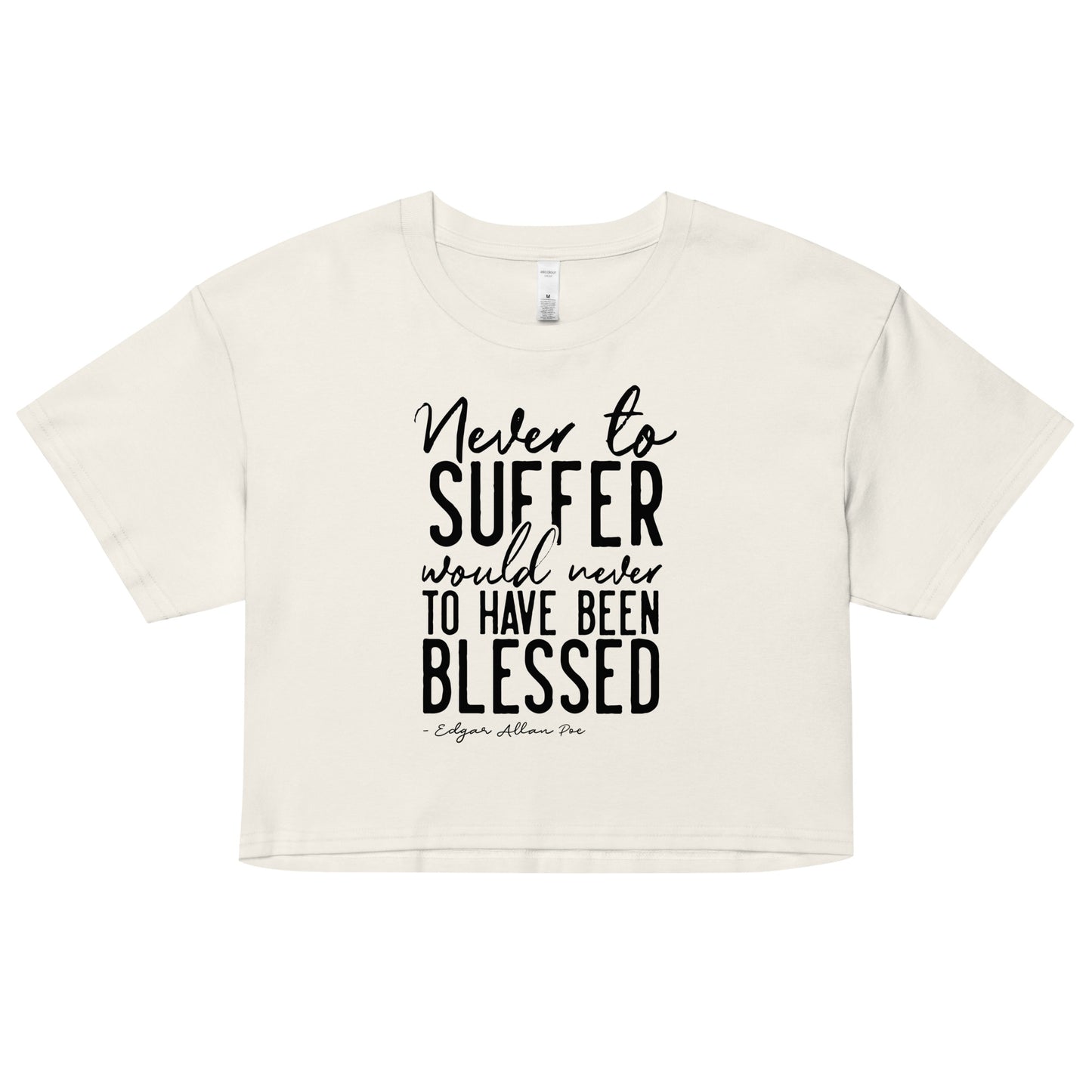 Never to Suffer Edgar Allan Poe Quote Women's Crop Top - Ecru Front