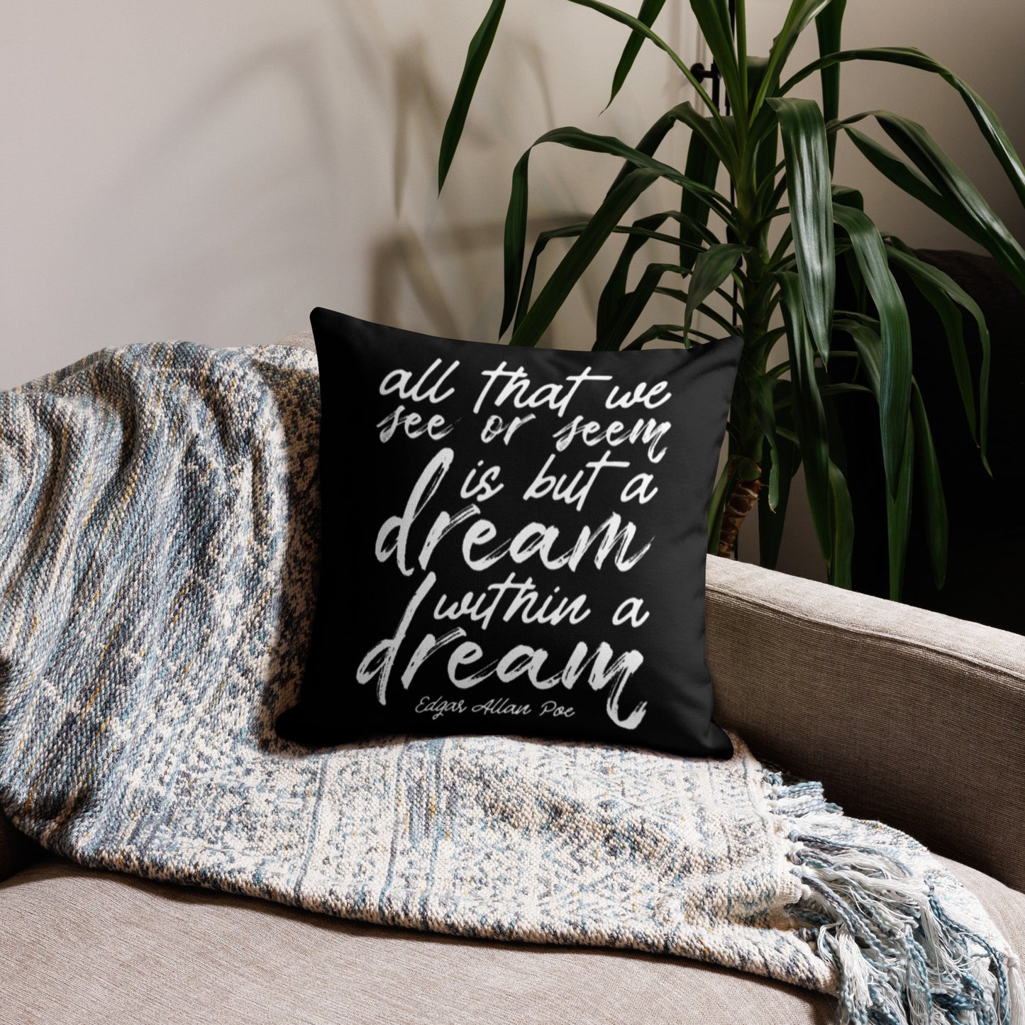 Dream Within a Dream Edgar Allan Poe Quote Premium Black Pillow - 18 x 18