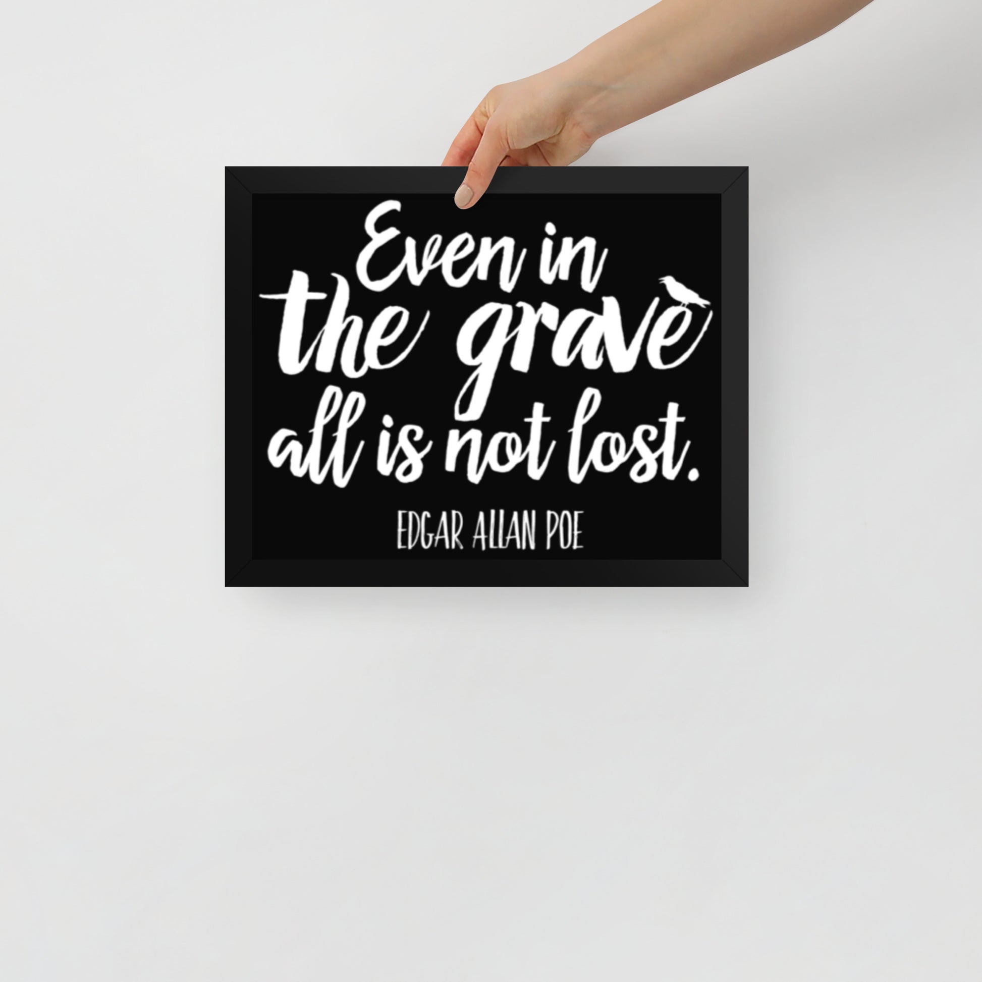 Even in the Grave Framed Poster - 11 x 14 Black Frame