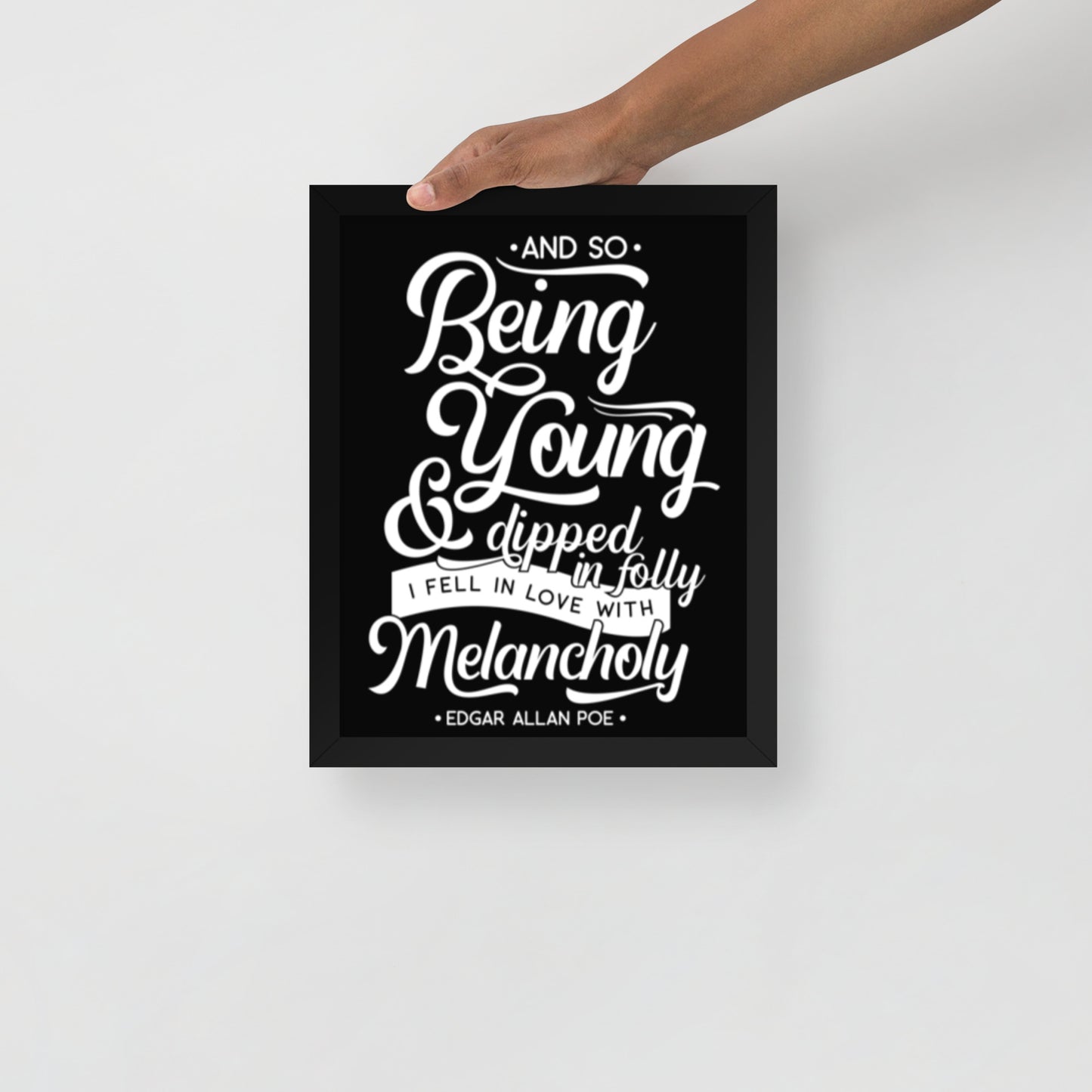 Products Fell in Love with Melancholy Edgar Allan Poe Quote Framed Poster - 11 x 14 Black Frame