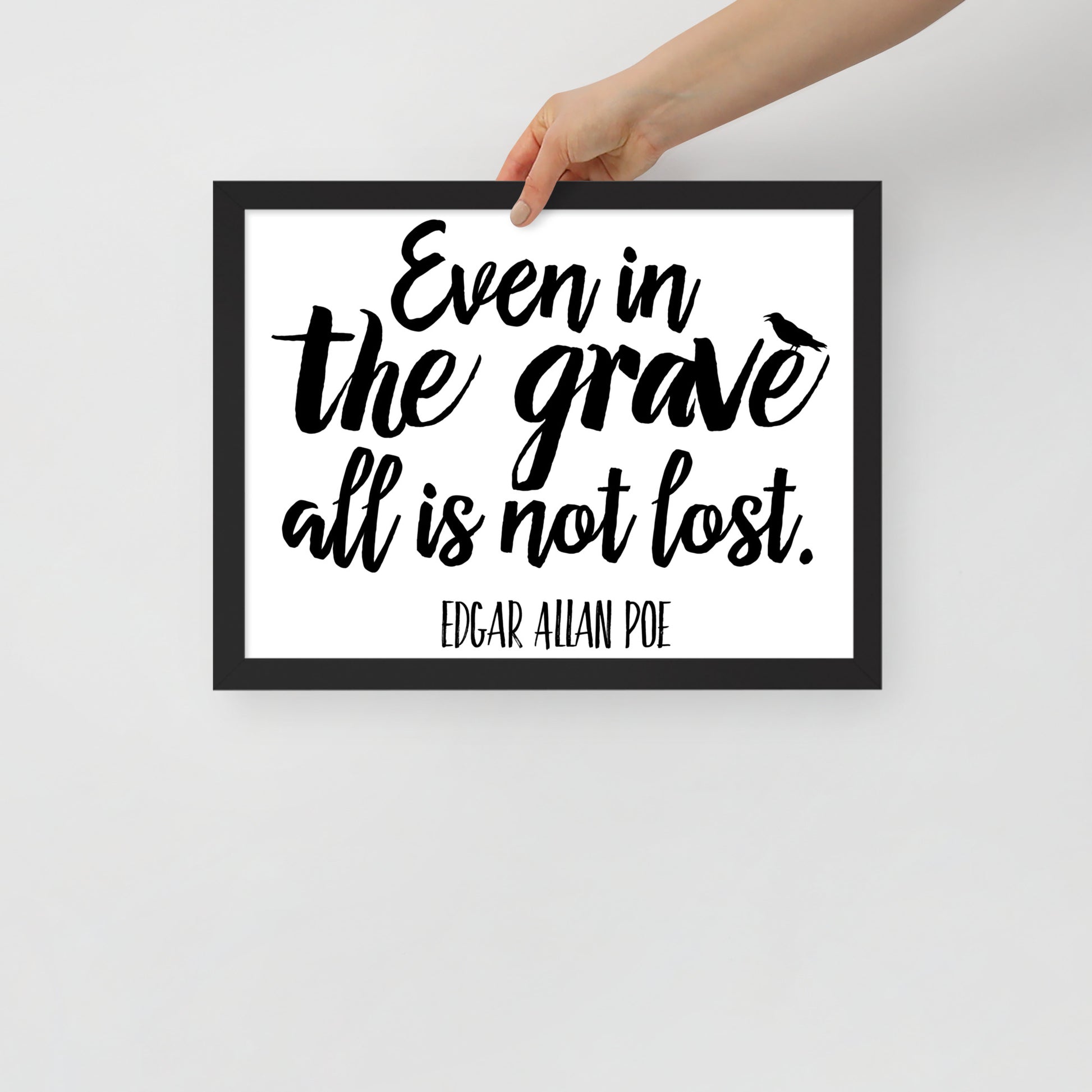 Even in the Grave - Edgar Allan Poe Quote Framed Poster - 12 x 16 Black Frame