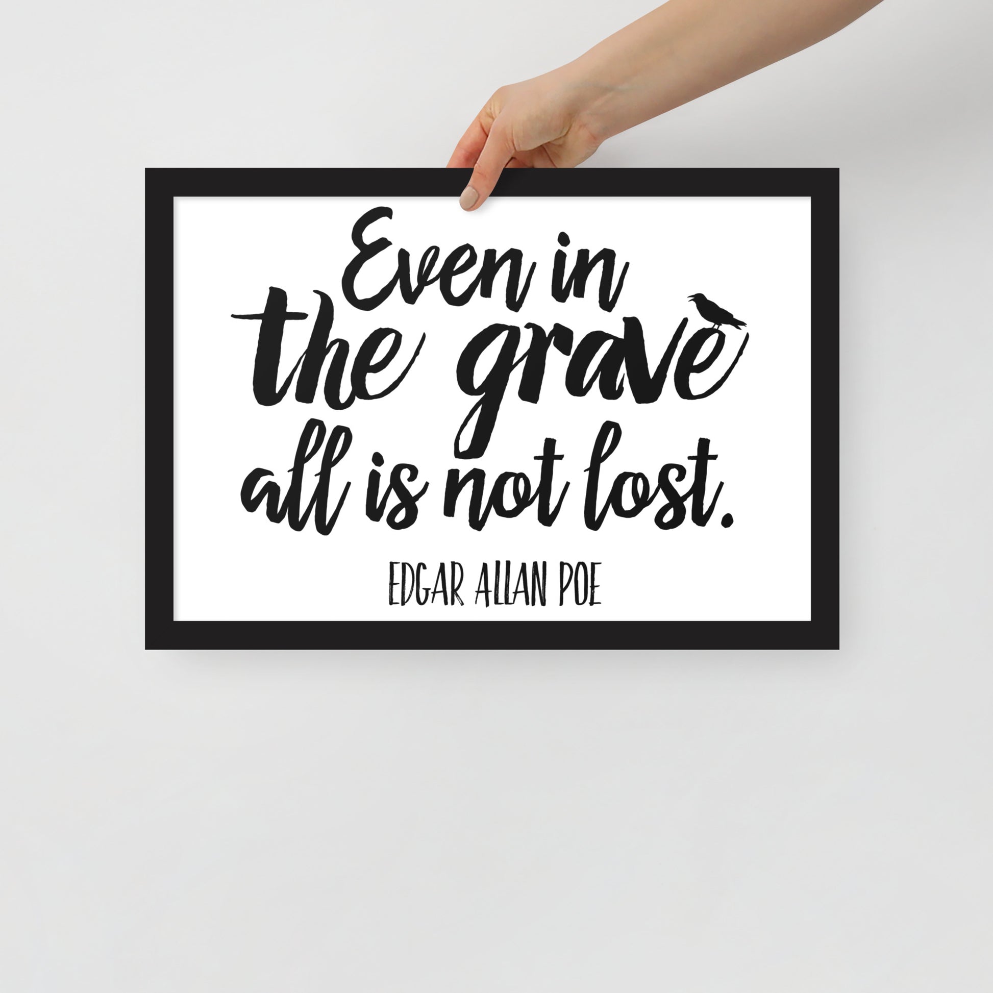 Even in the Grave - Edgar Allan Poe Quote Framed Poster - 12 x 18 Black Frame