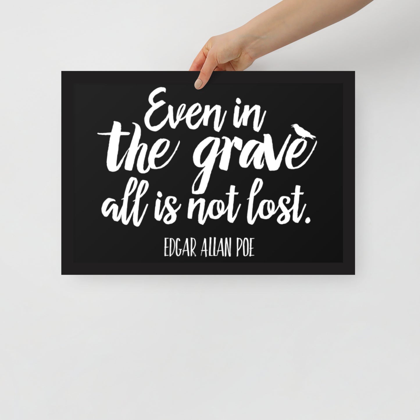 Even in the Grave Framed Poster - 12 x 18 Black Frame