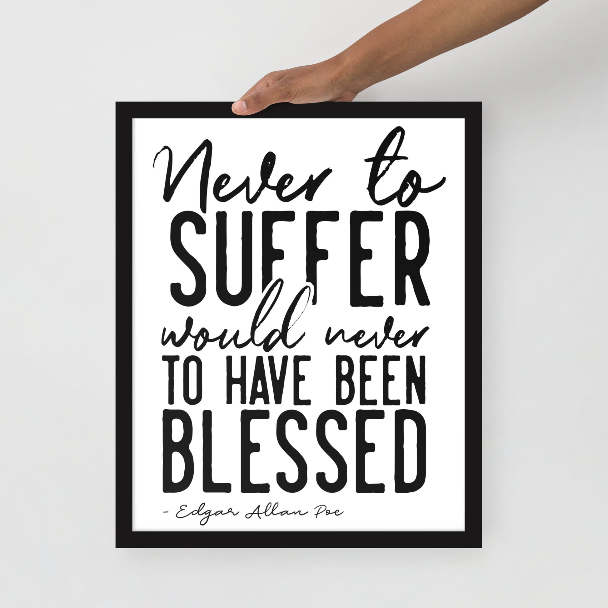 Never to Suffer Framed Poster - 16 x 20 Black Frame