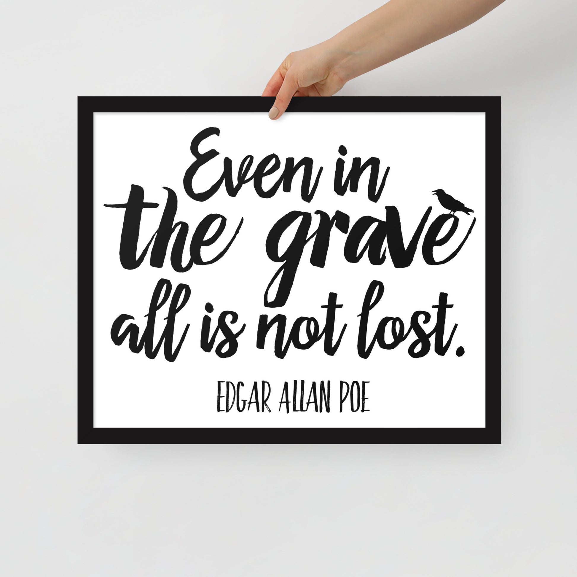 Even in the Grave - Edgar Allan Poe Quote Framed Poster - 16 x 20 Black Frame