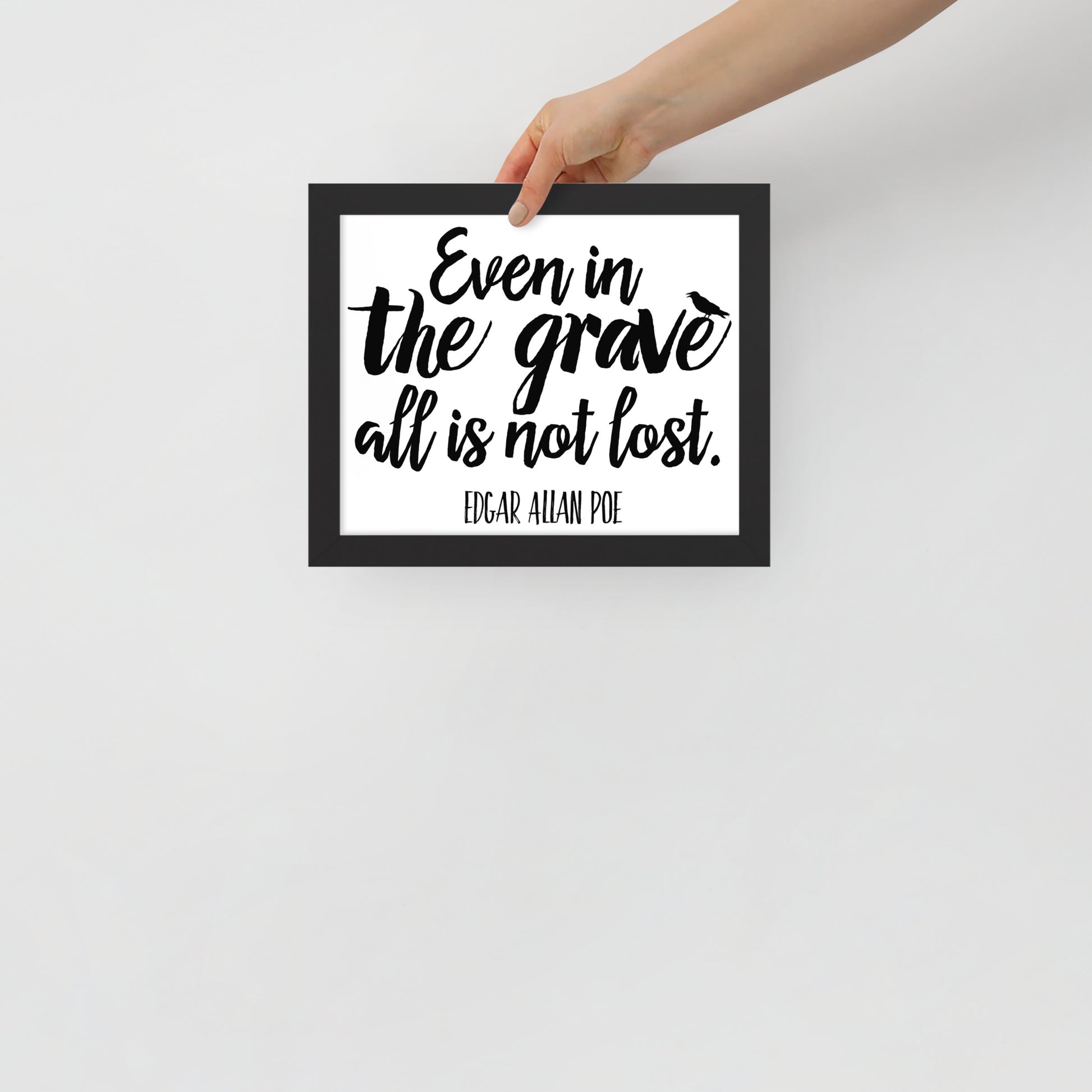 Even in the Grave - Edgar Allan Poe Quote Framed Poster - 8 x10 Black Frame