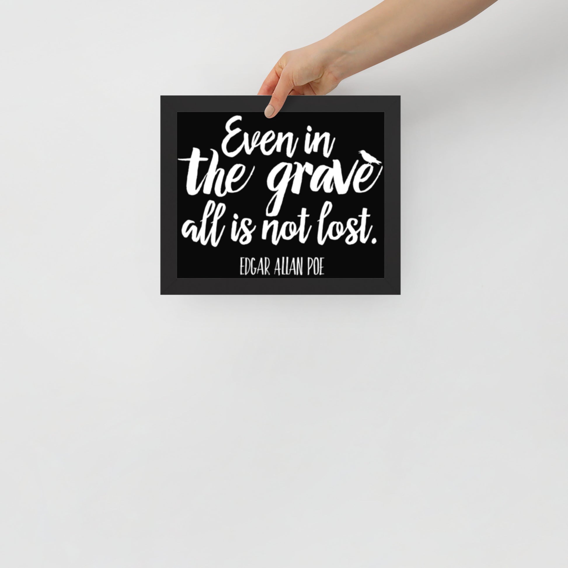 Even in the Grave Framed Poster - 8 x 10 Black Frame