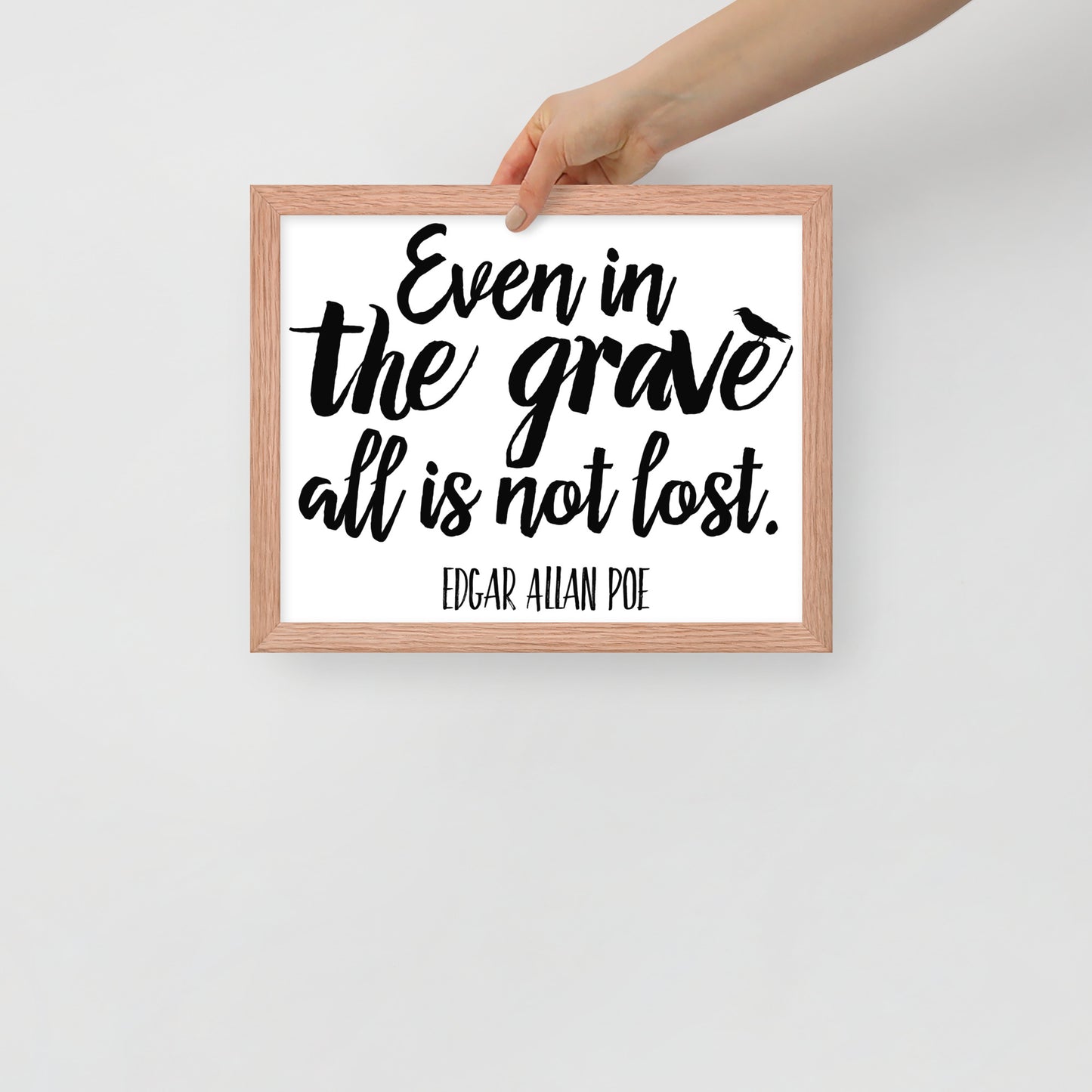 Even in the Grave - Edgar Allan Poe Quote Framed Poster - 11 x 14 Red Oak Frame