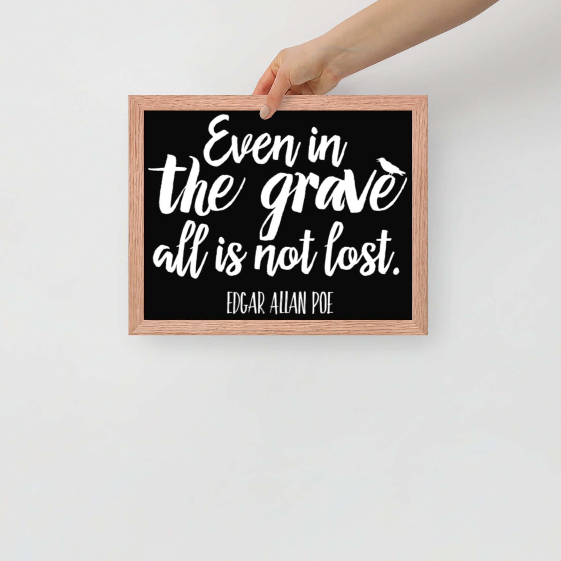 Even in the Grave Framed Poster - 11 x 14 Red Oak Frame