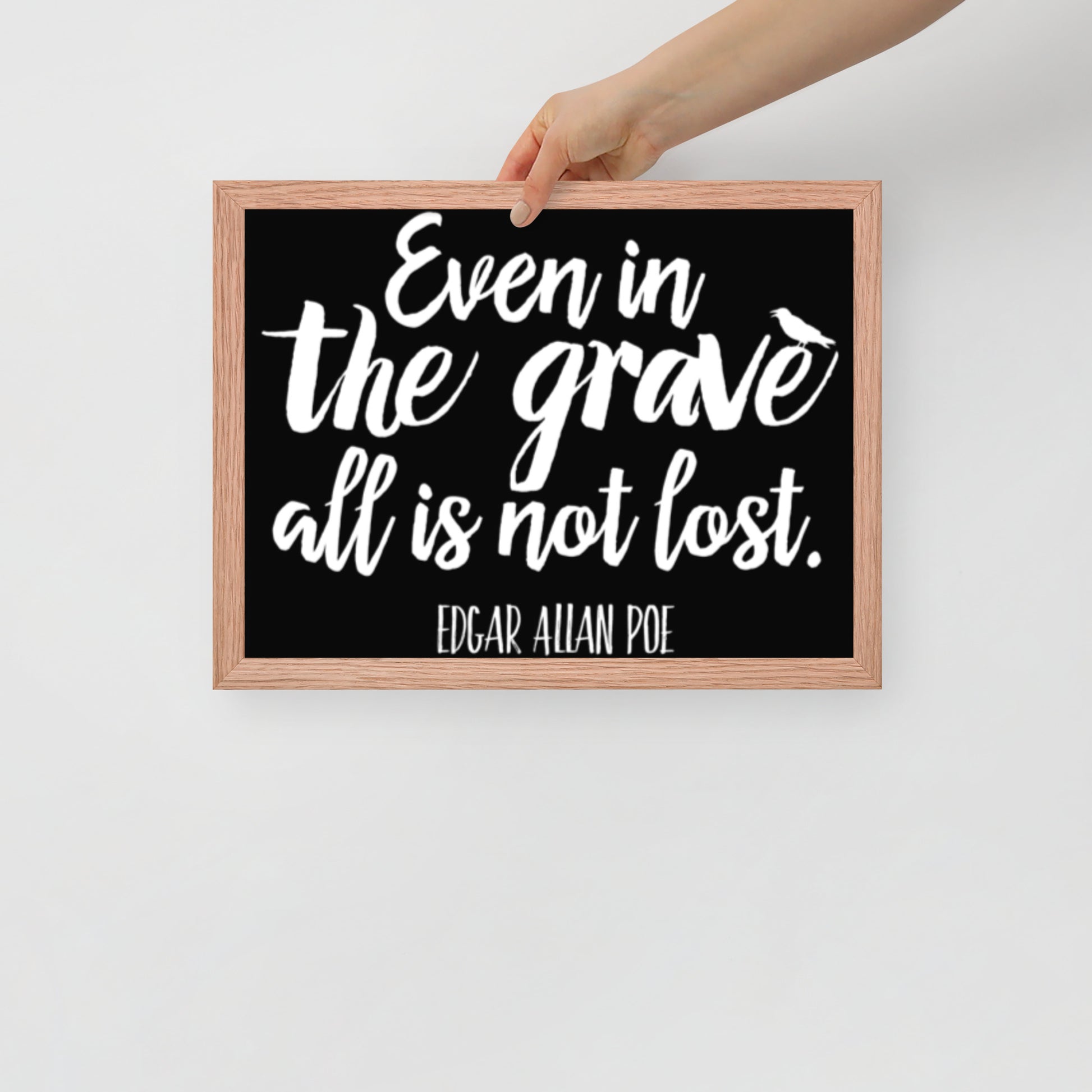 Even in the Grave Framed Poster -  12 x 16 Red Oak Frame