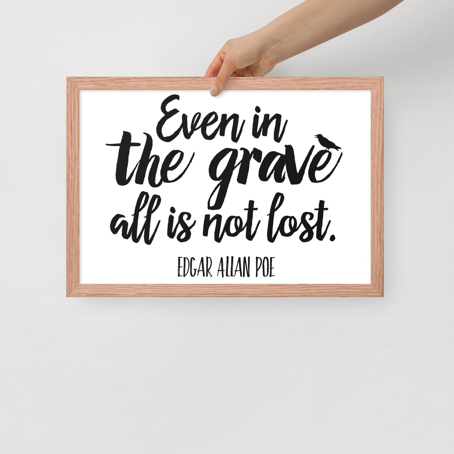 Even in the Grave - Edgar Allan Poe Quote Framed Poster - 12 x 18 Red Oak Frame
