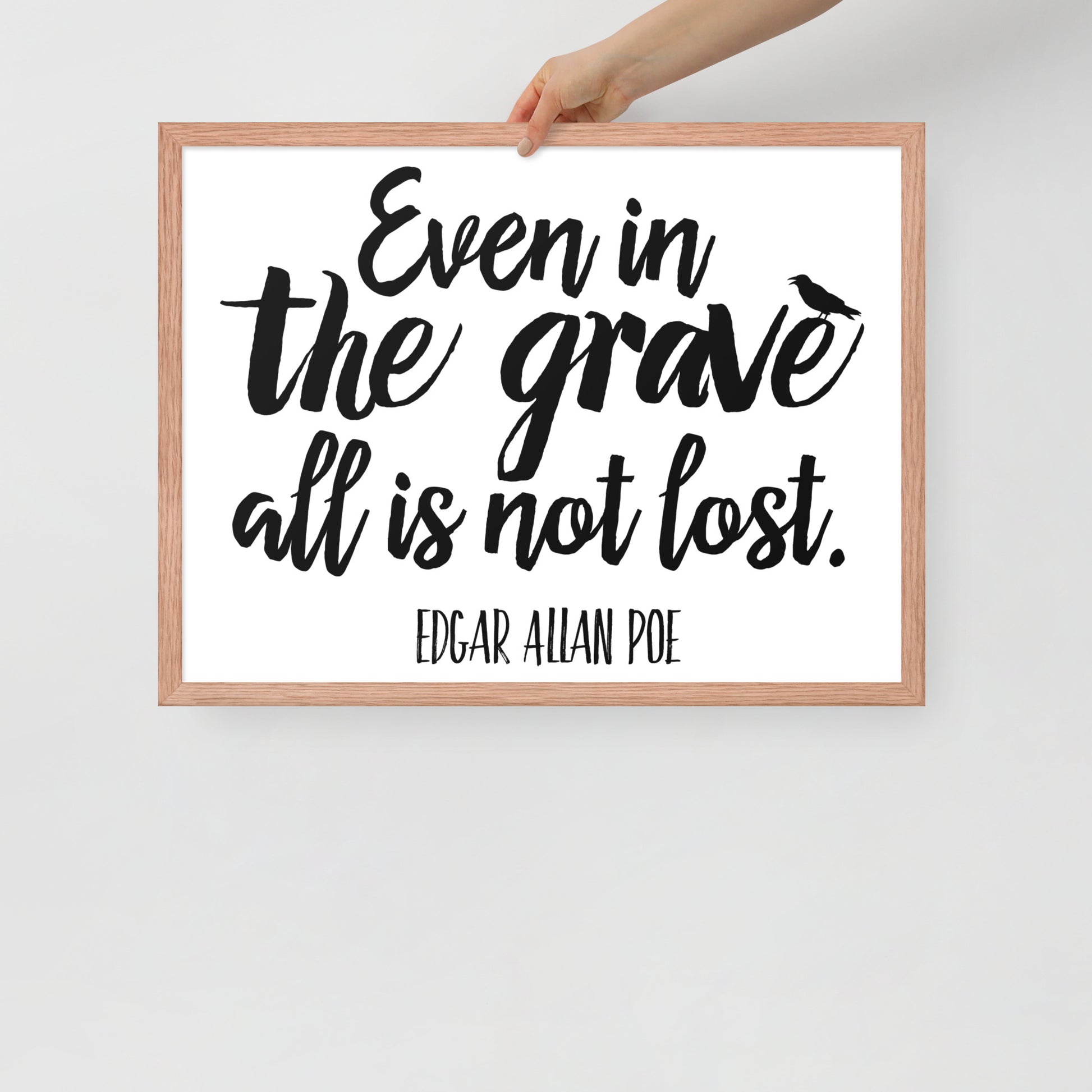 Even in the Grave - Edgar Allan Poe Quote Framed Poster - 18 x 24 Red Oak Frame