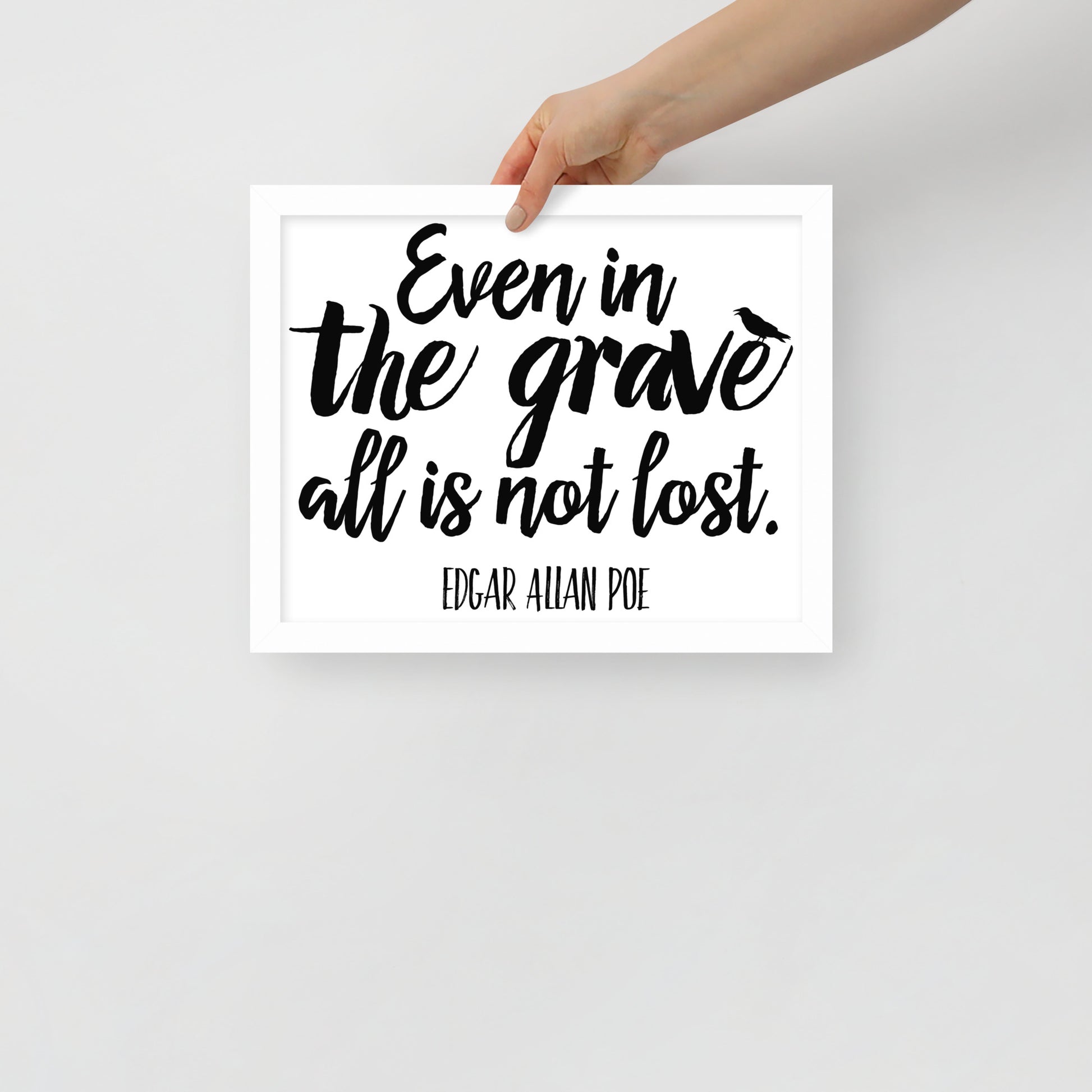 Even in the Grave - Edgar Allan Poe Quote Framed Poster - 11 x 14 White Frame