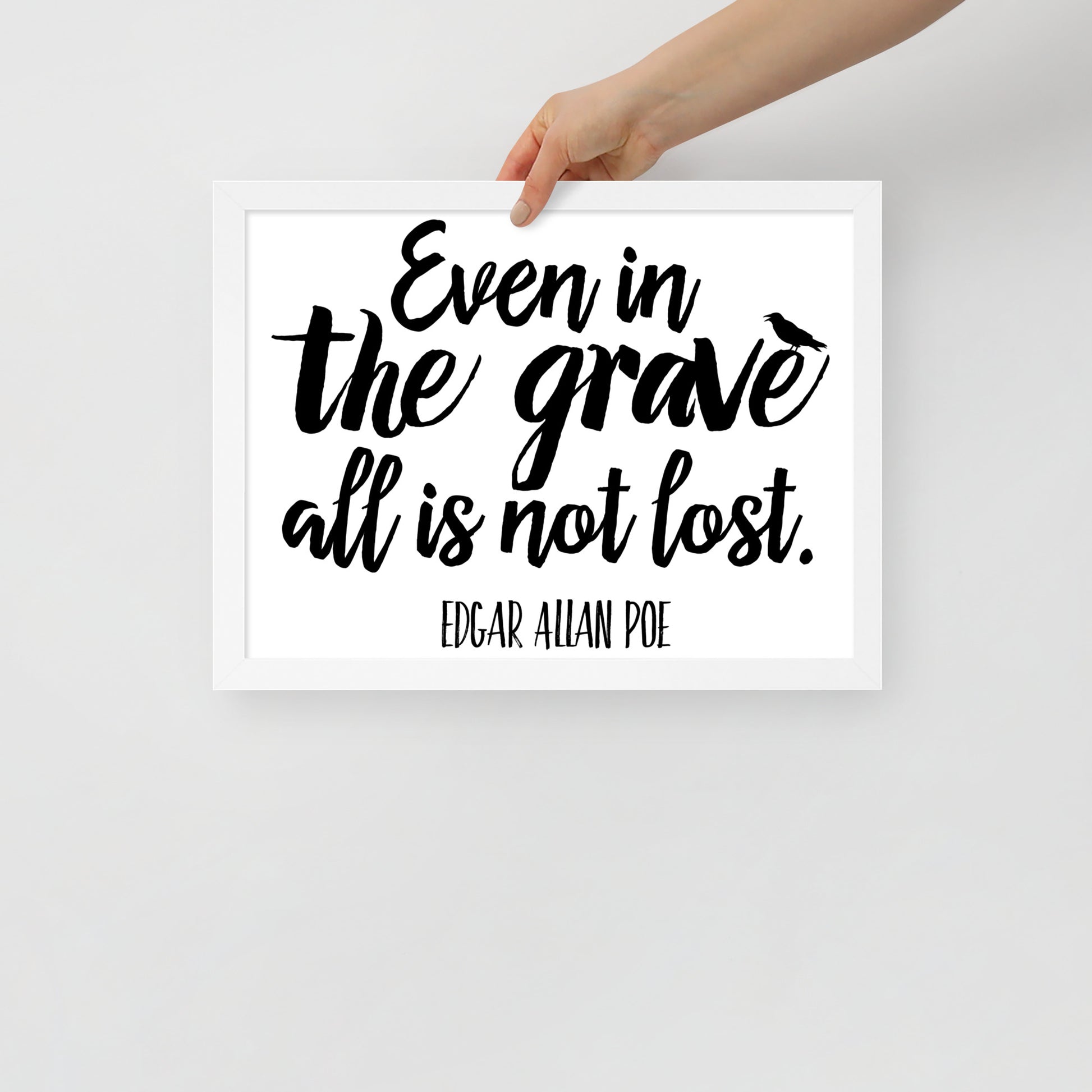 Even in the Grave - Edgar Allan Poe Quote Framed Poster - 12 x 16 White Frame