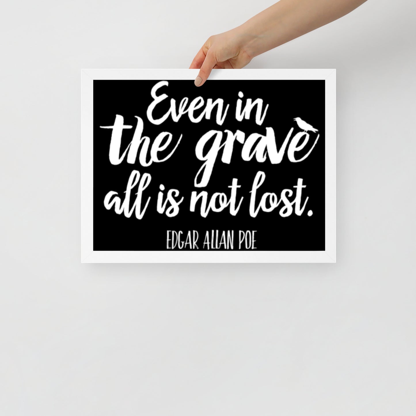 Even in the Grave Framed Poster - 12 x 16 White Frame