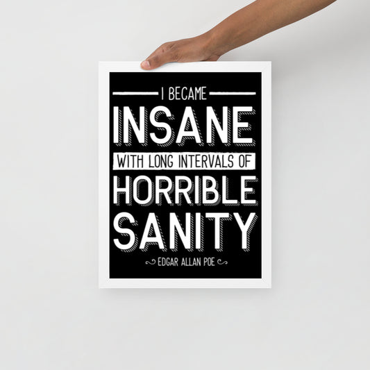 Products I Became Insane Framed Poster - 12 x 16 White Frame