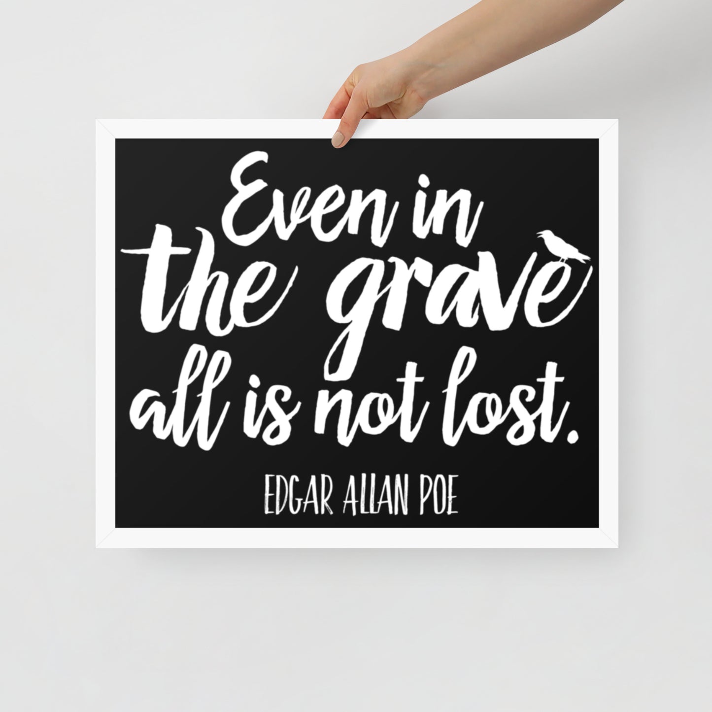 Even in the Grave Framed Poster - 16 x 20 White Frame