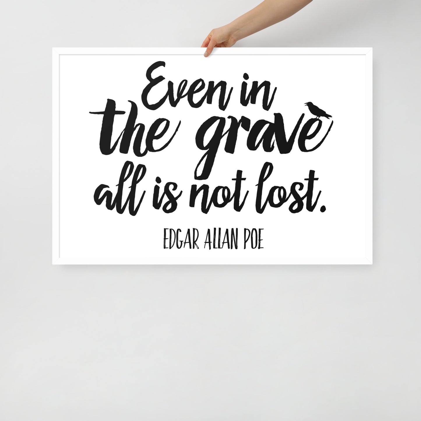 Even in the Grave - Edgar Allan Poe Quote Framed Poster - 24 x 36 White Frame