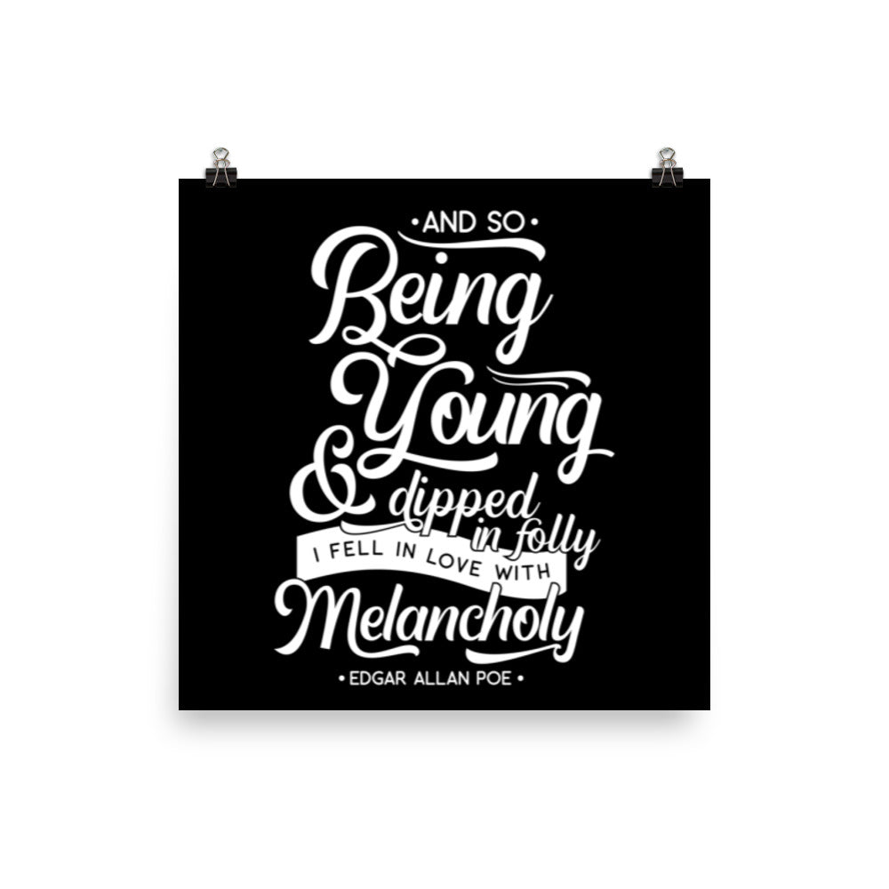 Fell in Love with Melancholy Black Poster - 10 x 10
