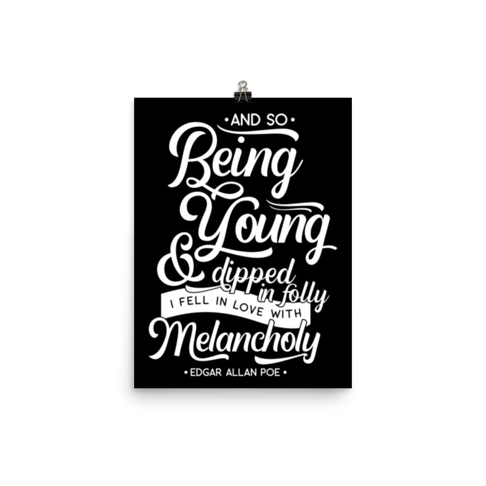 Fell in Love with Melancholy Black Poster - 12 x 16