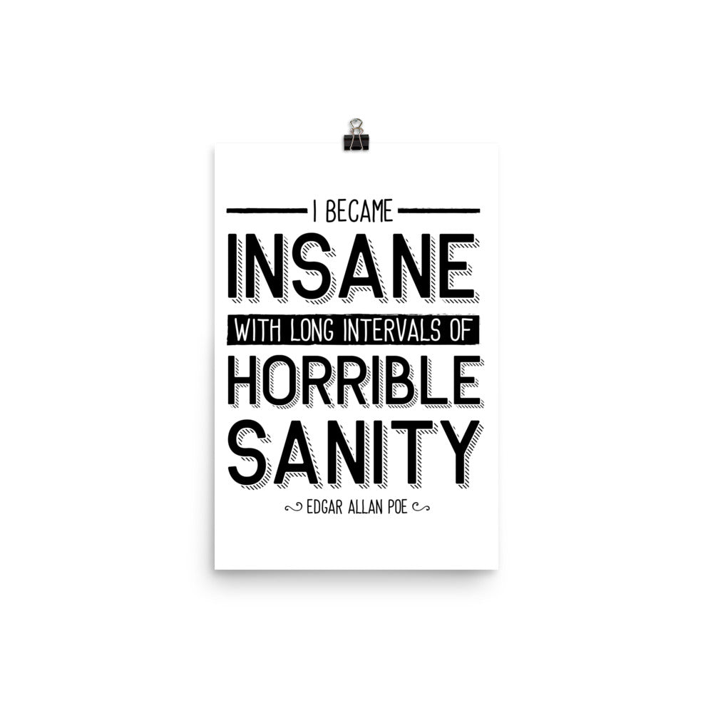 I Became Insane White Poster - 12 x 18