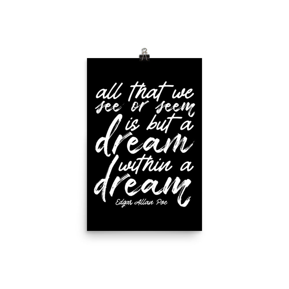 Dream Within a Dream Black Poster - 12 x 18