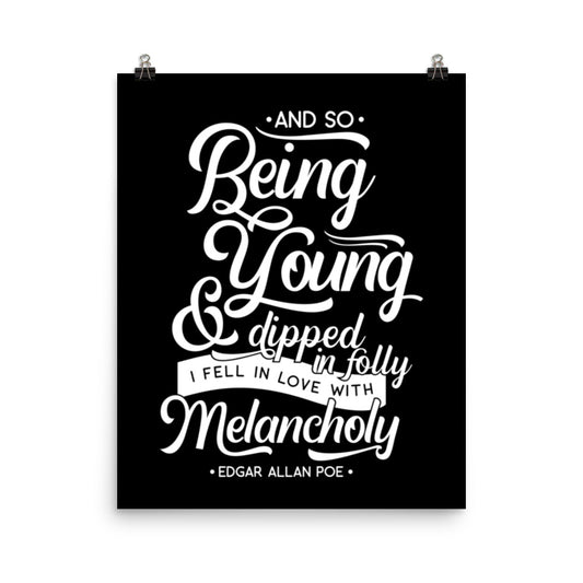 Fell in Love with Melancholy Black Poster - 16 x 20 