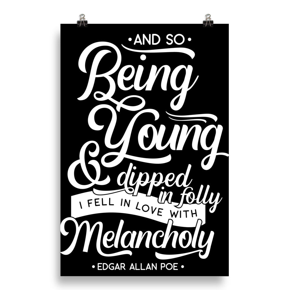 Fell in Love with Melancholy Black Poster - 20 x 30