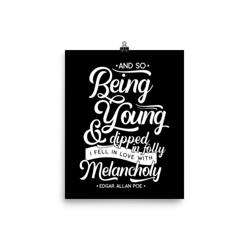 Fell in Love with Melancholy Black Poster - 8 x 10