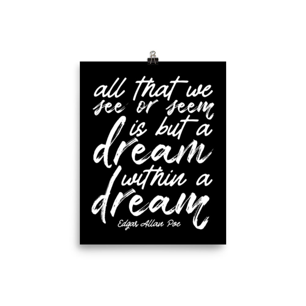 Dream Within a Dream Black Poster - 8 x 10