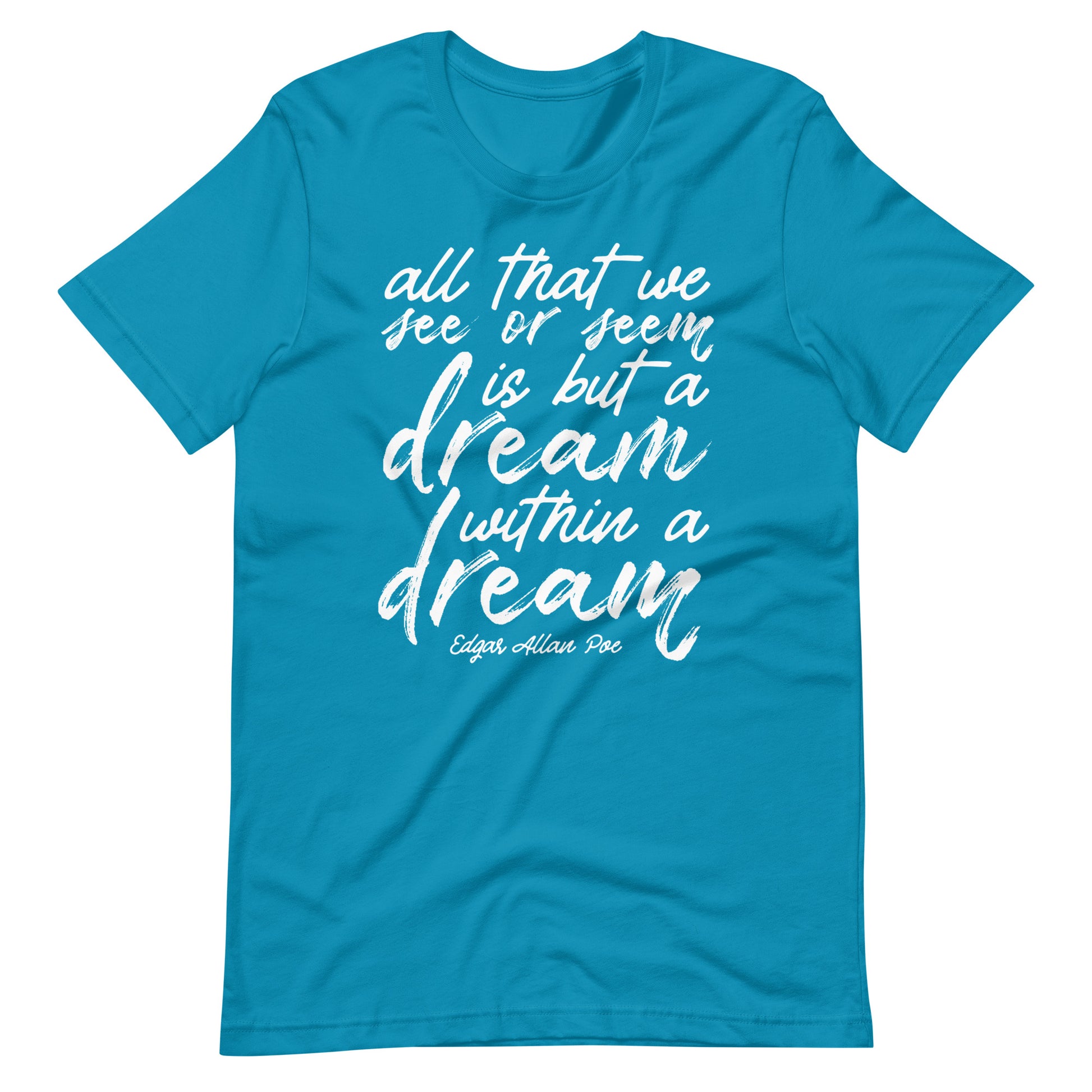 Dream Within a Dream Edgar Allan Poe Quote - Men's t-shirt - Aqua Front