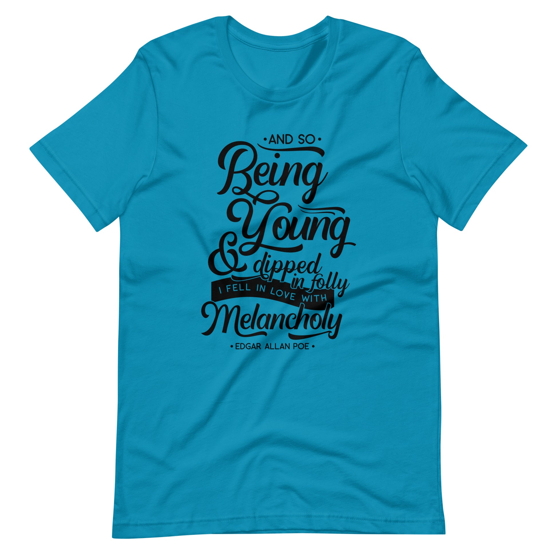 Fell in Love with Melancholy Edgar Allan Poe Quote - Men's t-shirt - Aqua Front