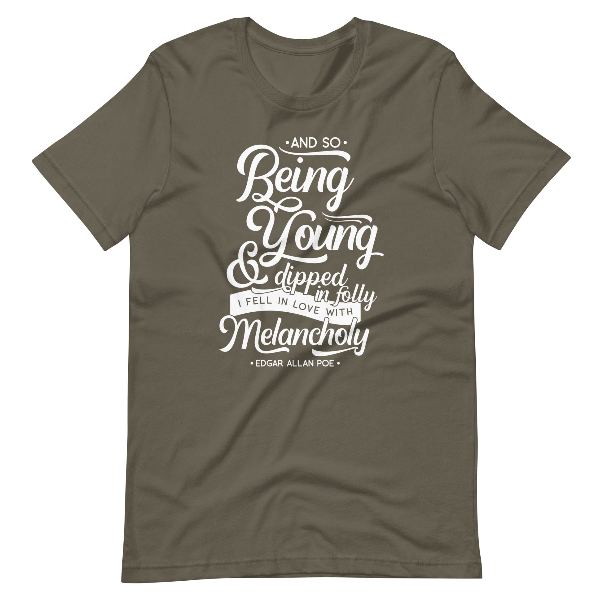 Fell in Love with Melancholy Edgar Allan Poe Quote - Men's t-shirt - Army Front