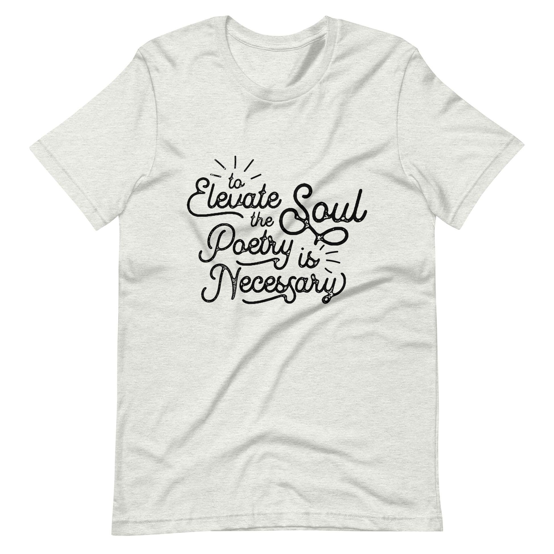 To Elevate the Soul Edgar Allan Poe Quote - Men's t-shirt - Ash Front