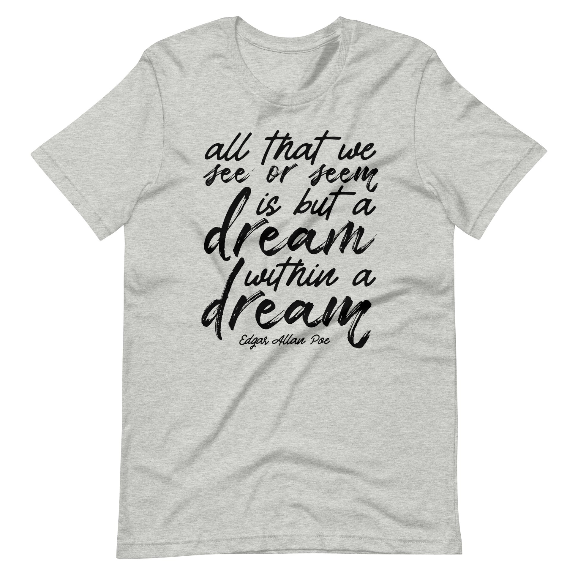 Dream Within a Dream Edgar Allan Poe Quote - Men's t-shirt - Athletic Heather Front