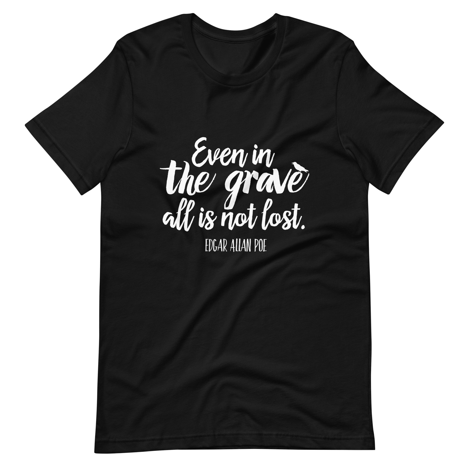 Even in the Grave Edgar Allan Poe Quote - Men's t-shirt - Black Front