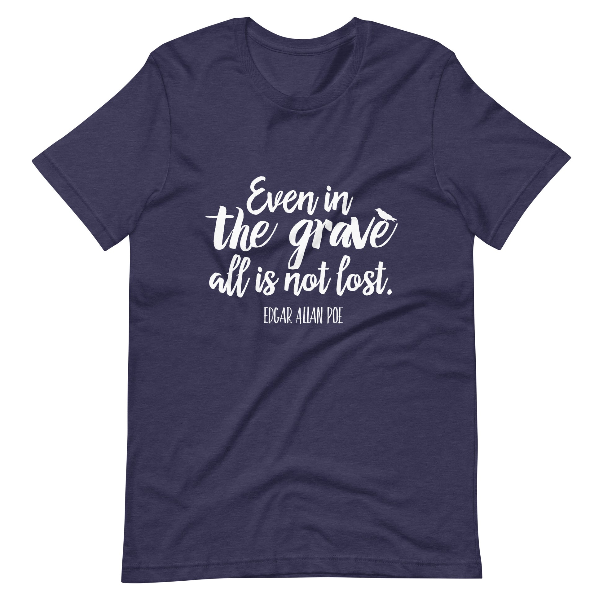 Even in the Grave Edgar Allan Poe Quote - Men's t-shirt - Heather Midnight Navy Front