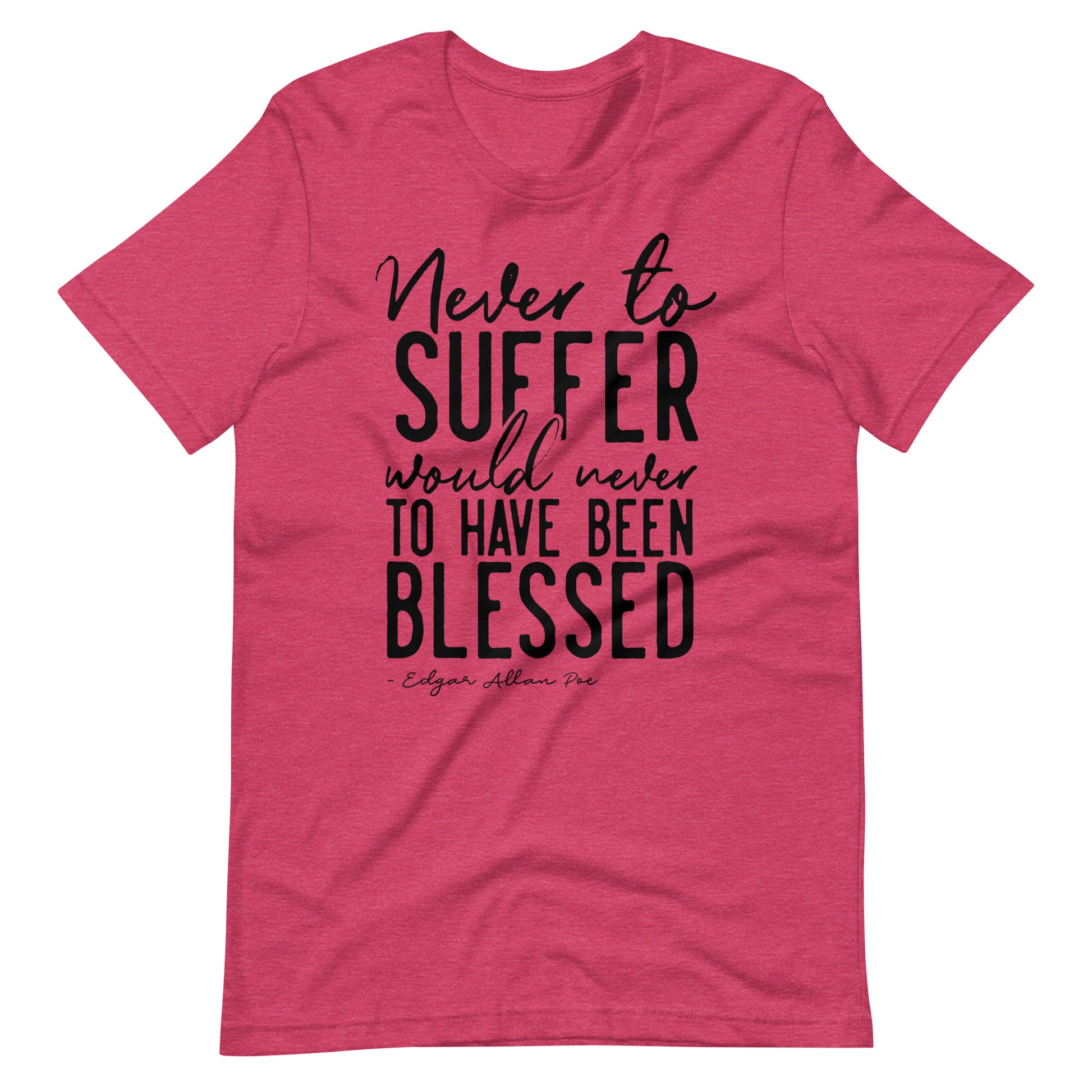 Never to Suffer Edgar Allan Poe Quote - Men's t-shirt - Heather Raspberry Front