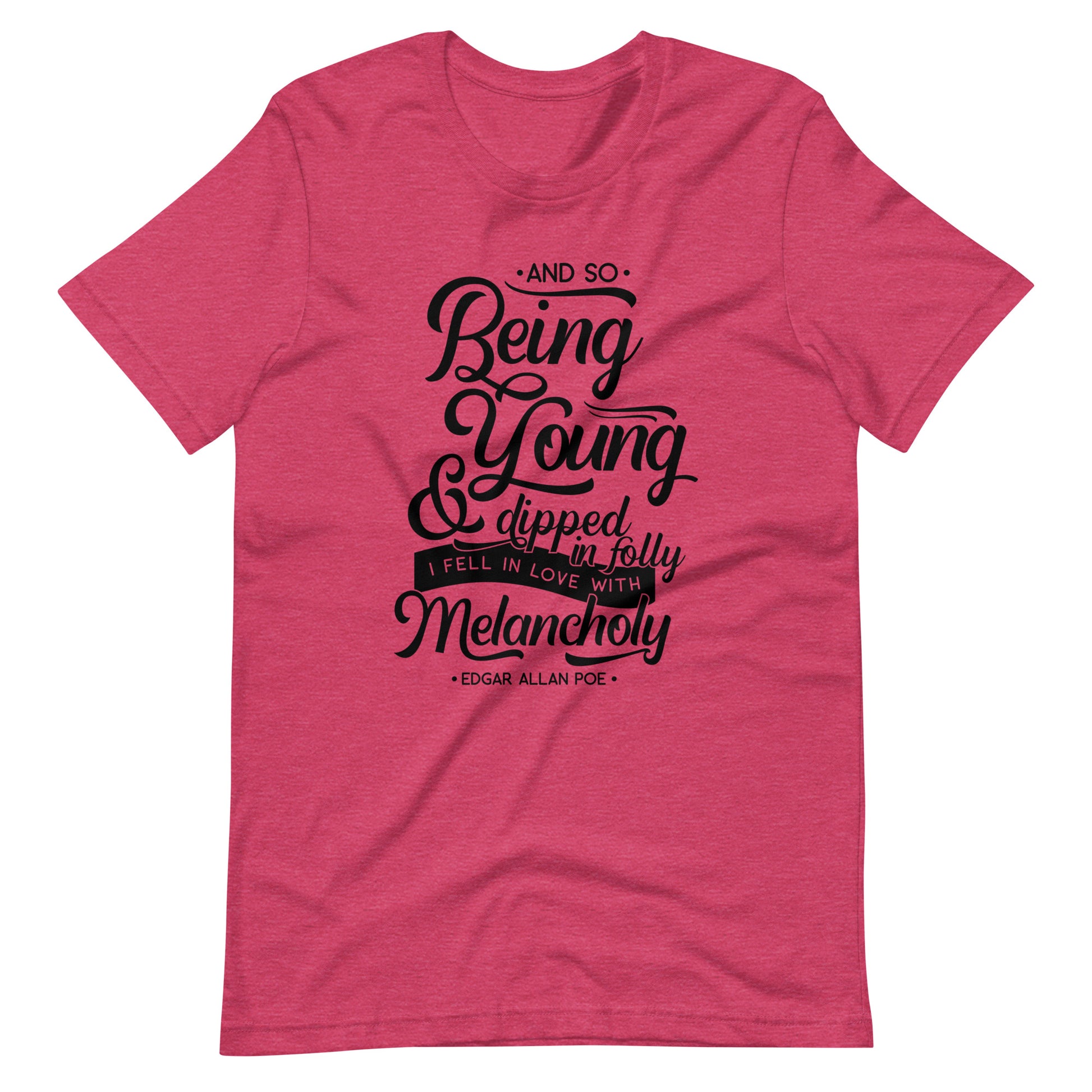 Fell in Love with Melancholy Edgar Allan Poe Quote - Men's t-shirt - Heather Raspberry Front