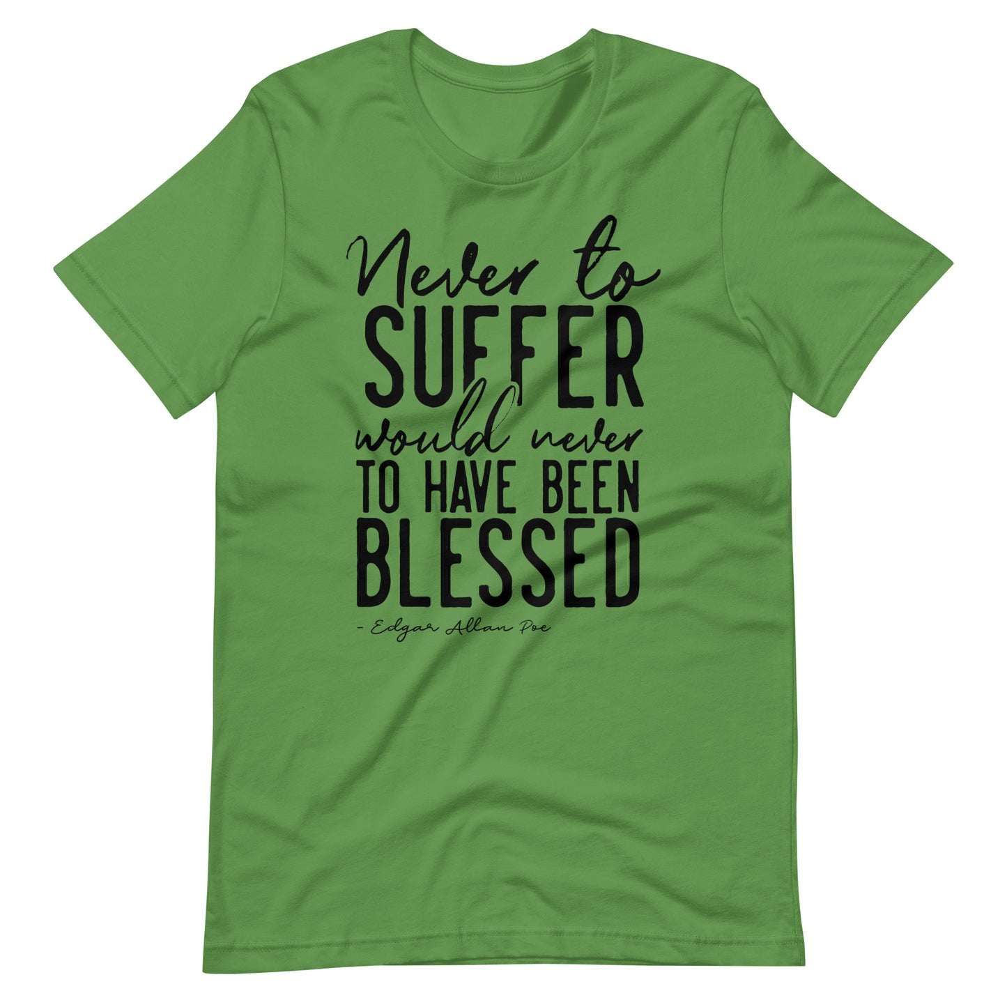 Never to Suffer Edgar Allan Poe Quote - Men's t-shirt - Leaf Front
