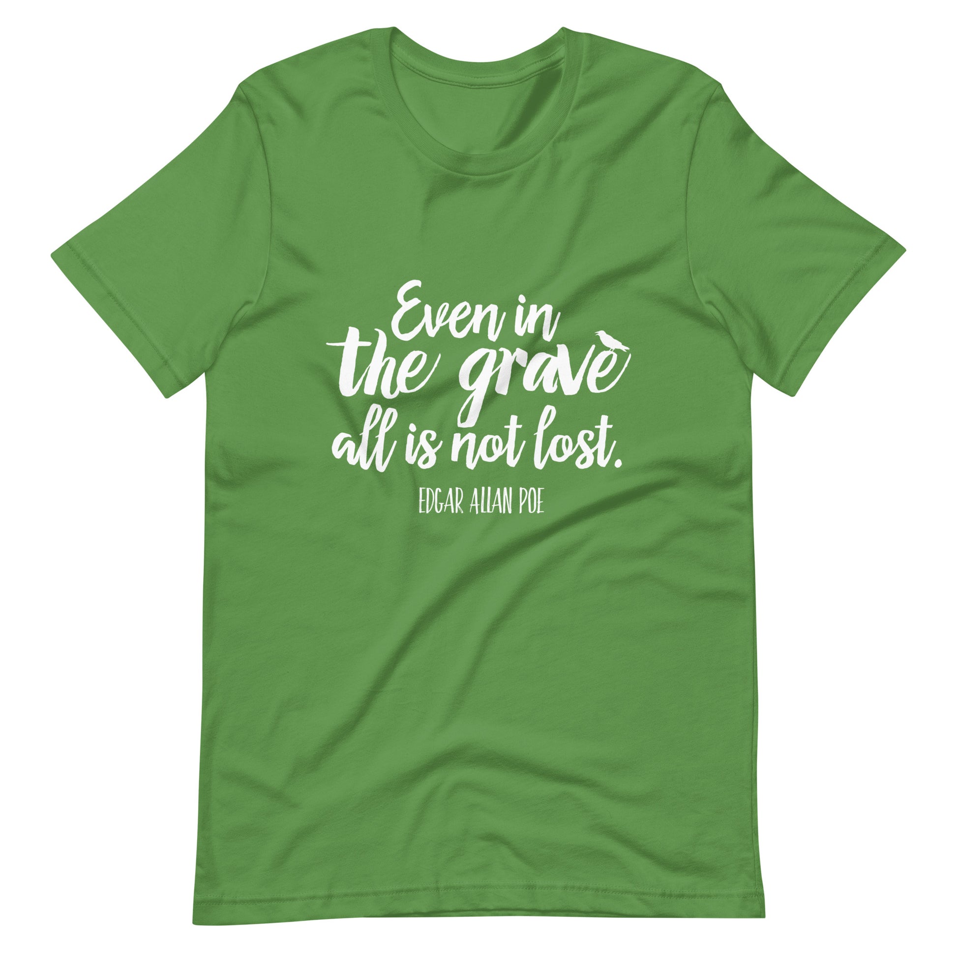 Even in the Grave Edgar Allan Poe Quote - Men's t-shirt - Leaf Front