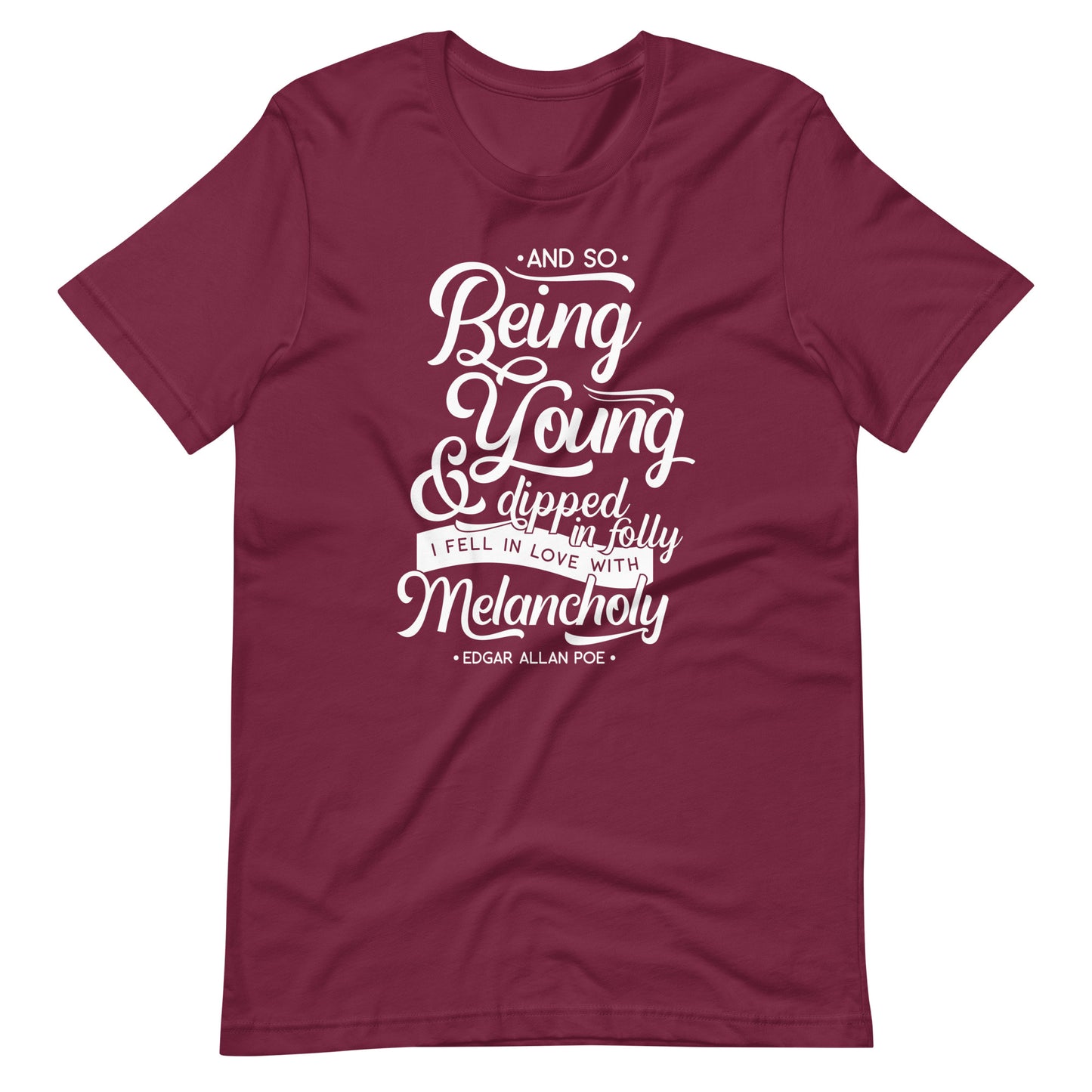 Fell in Love with Melancholy Edgar Allan Poe Quote - Men's t-shirt - Maroon Front