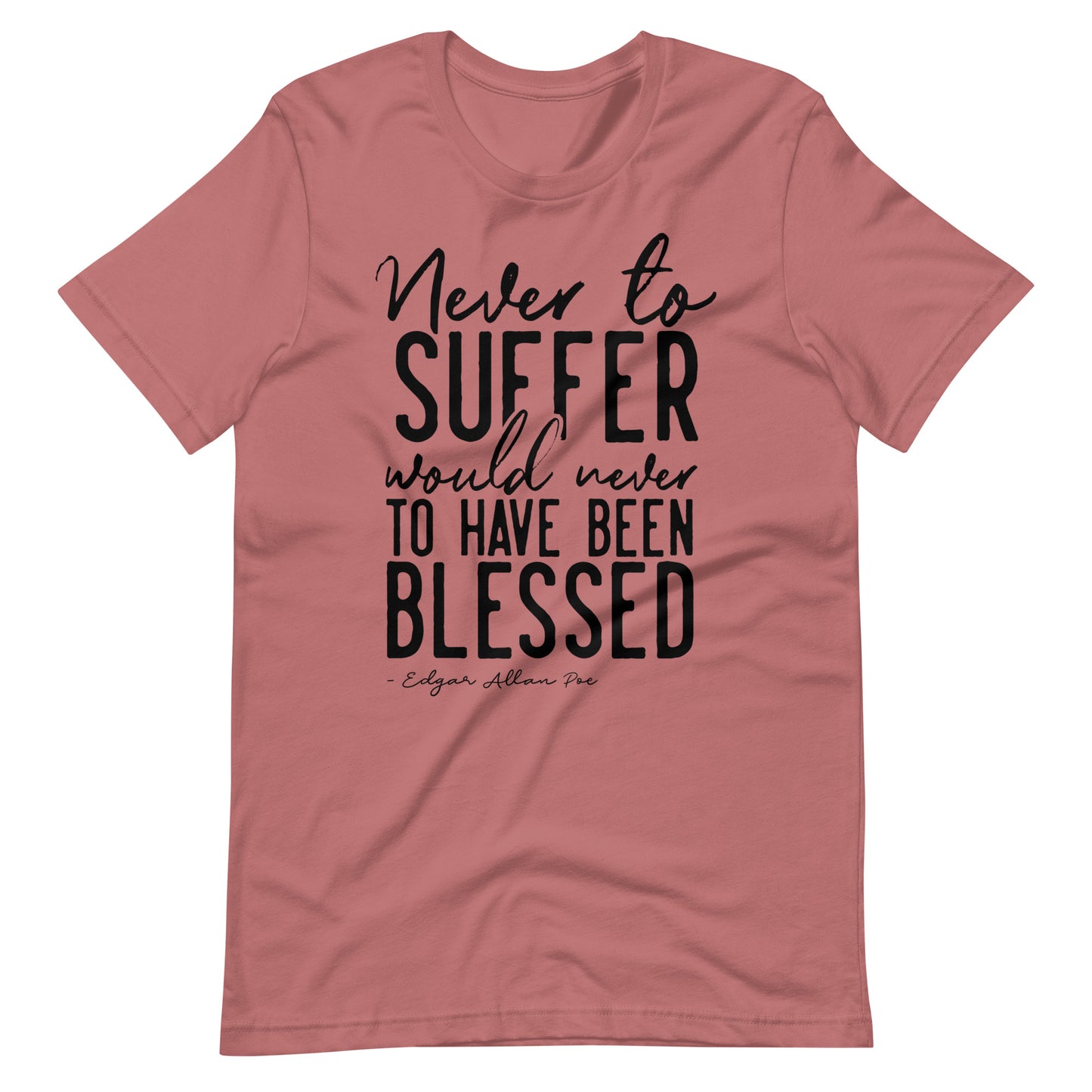 Never to Suffer Edgar Allan Poe Quote - Men's t-shirt - Mauve Front