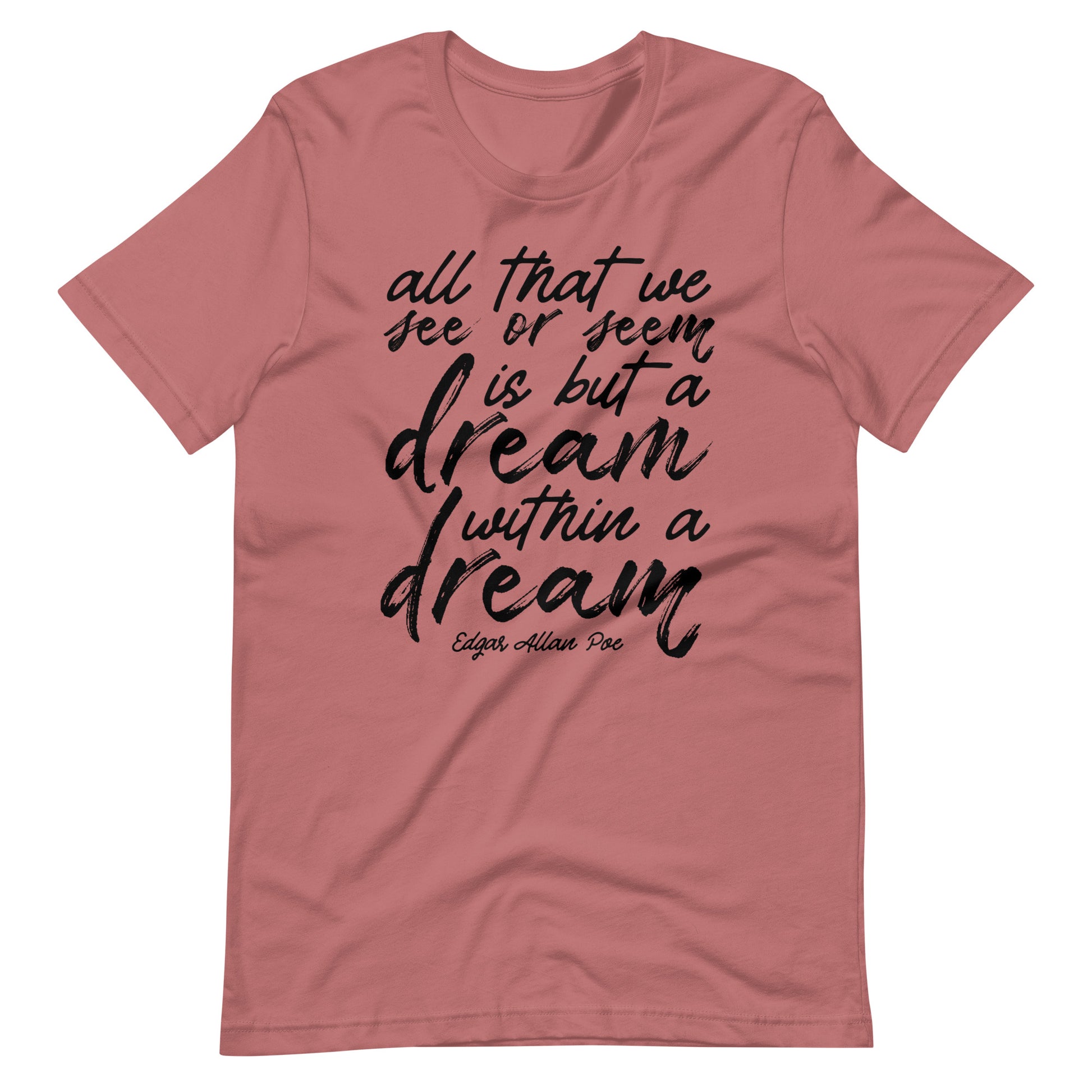 Dream Within a Dream Edgar Allan Poe Quote - Men's t-shirt - Mauve Front