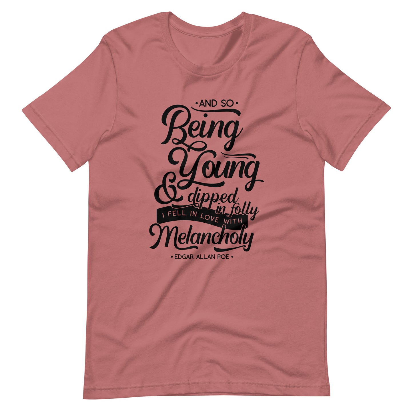 Fell in Love with Melancholy Edgar Allan Poe Quote - Men's t-shirt - Mauve Front