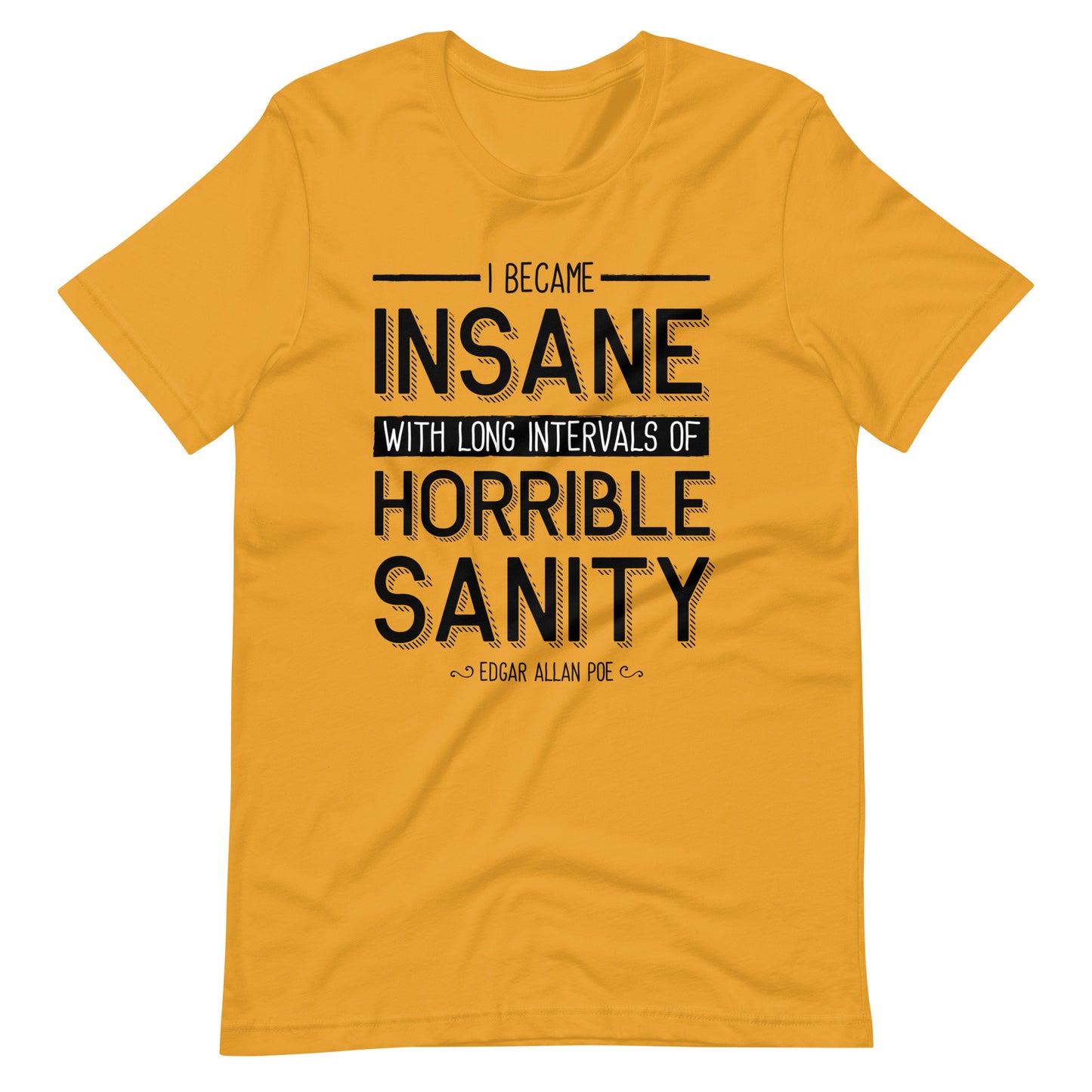 I Became Insane Edgar Allan Poe Quote - Men's t-shirt - Mustard Front