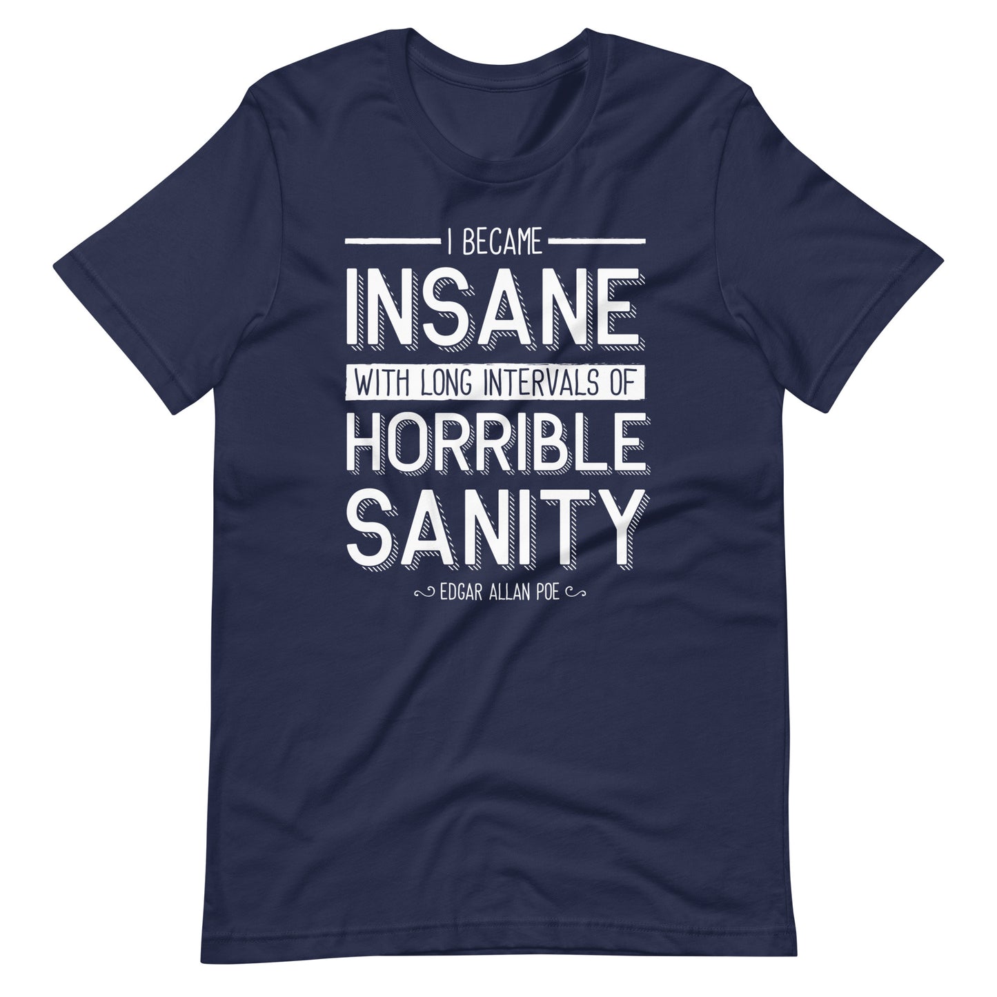 I Became Insane Edgar Allan Poe Quote - Men's t-shirt - Navy Front