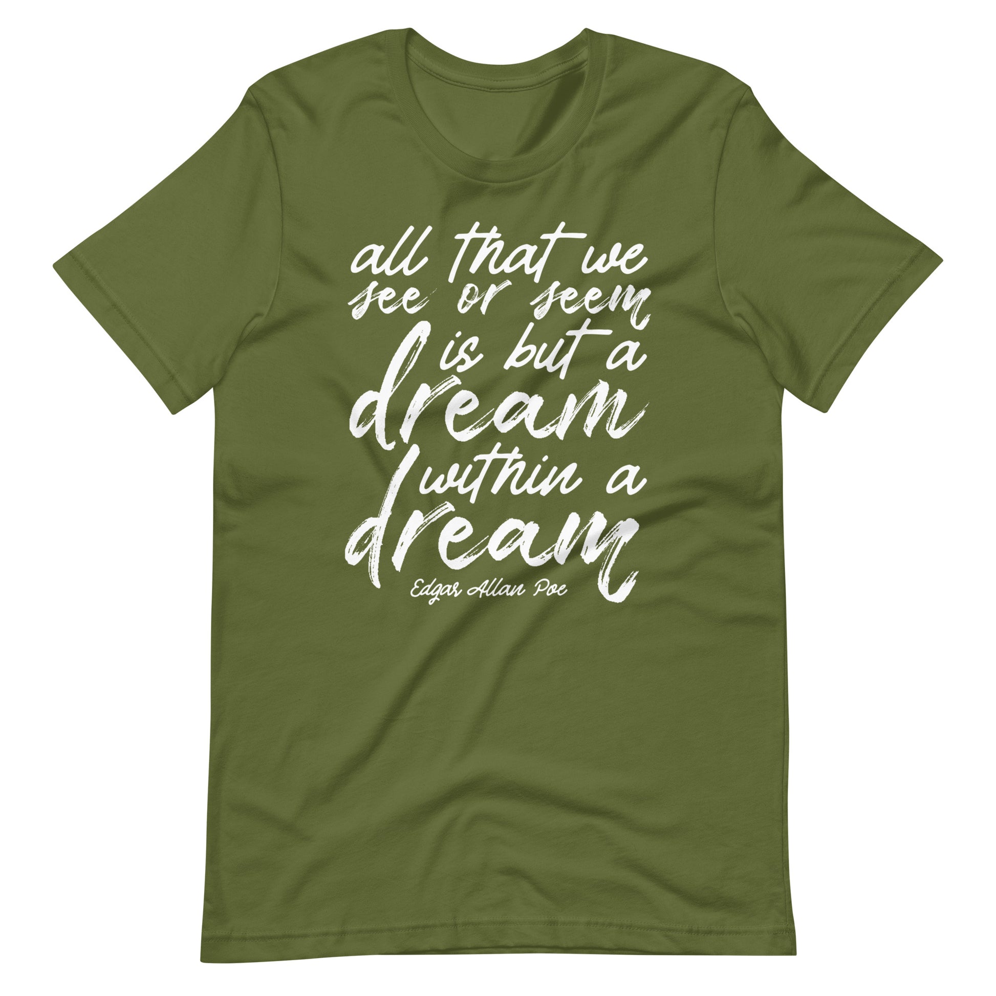 Dream Within a Dream Edgar Allan Poe Quote - Men's t-shirt - Olive Front
