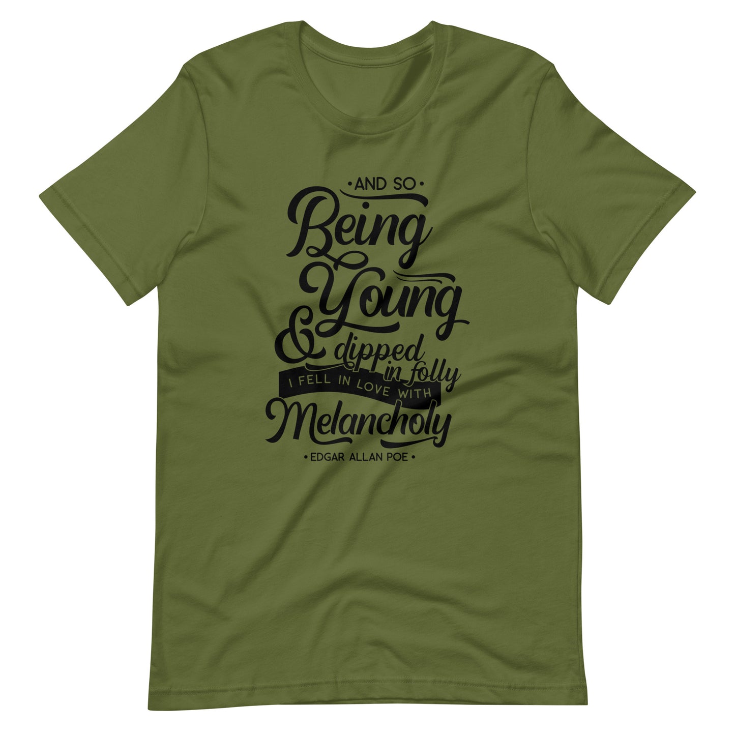 Fell in Love with Melancholy Edgar Allan Poe Quote - Men's t-shirt - Olive Front