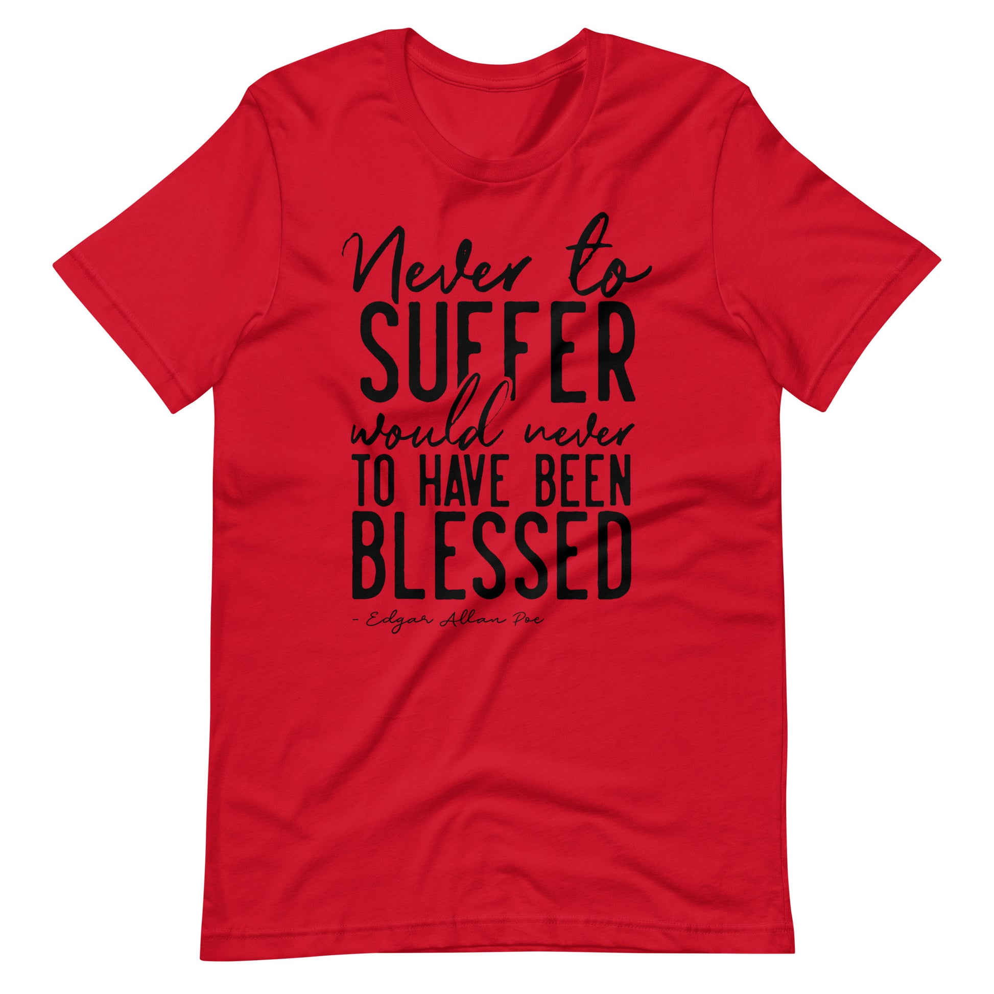 Never to Suffer Edgar Allan Poe Quote - Men's t-shirt - Red Front